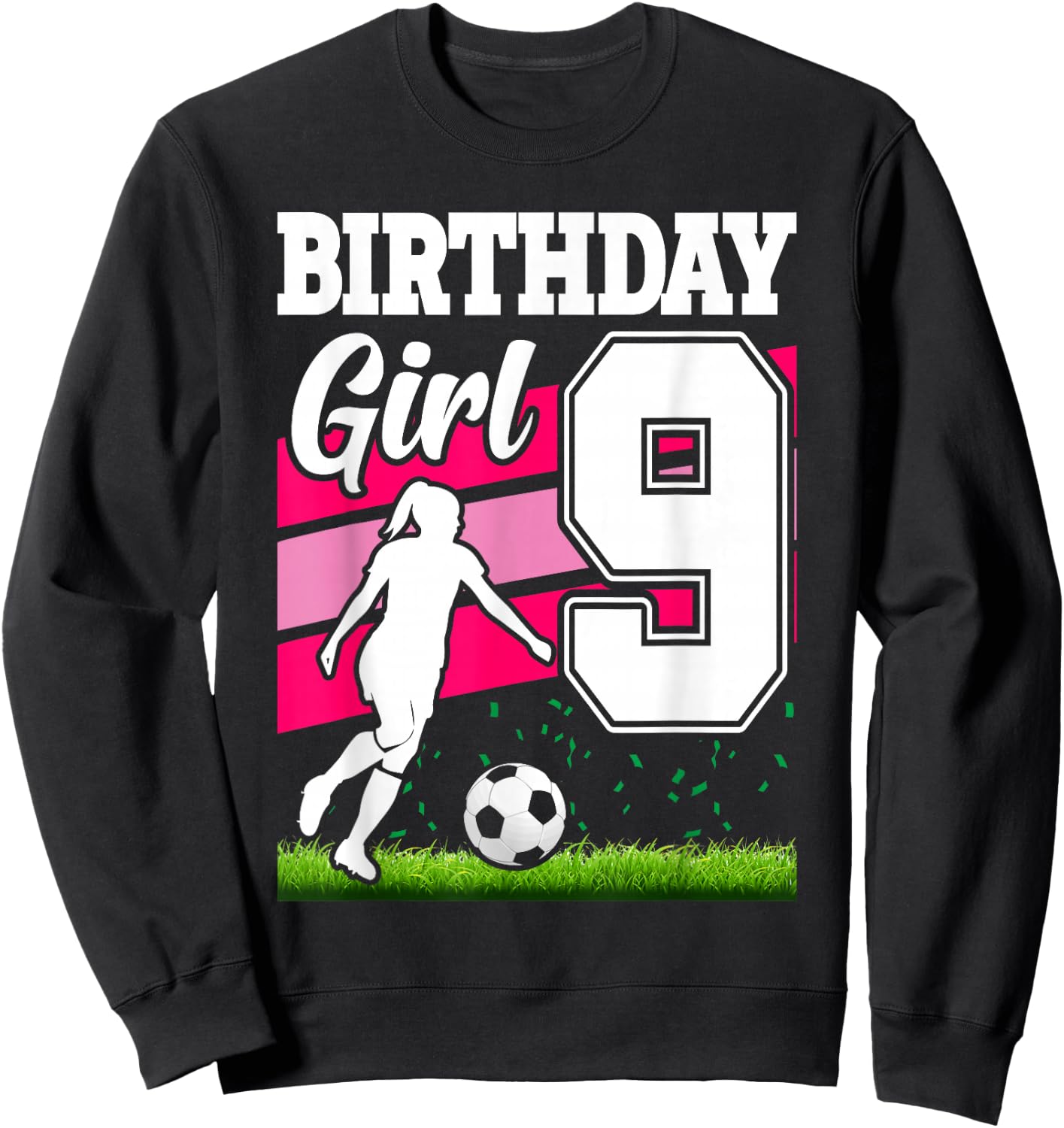 9 Year Old Soccer Birthday Party Theme 9th For Girl Sweatshirt - Sweatshirt | Black