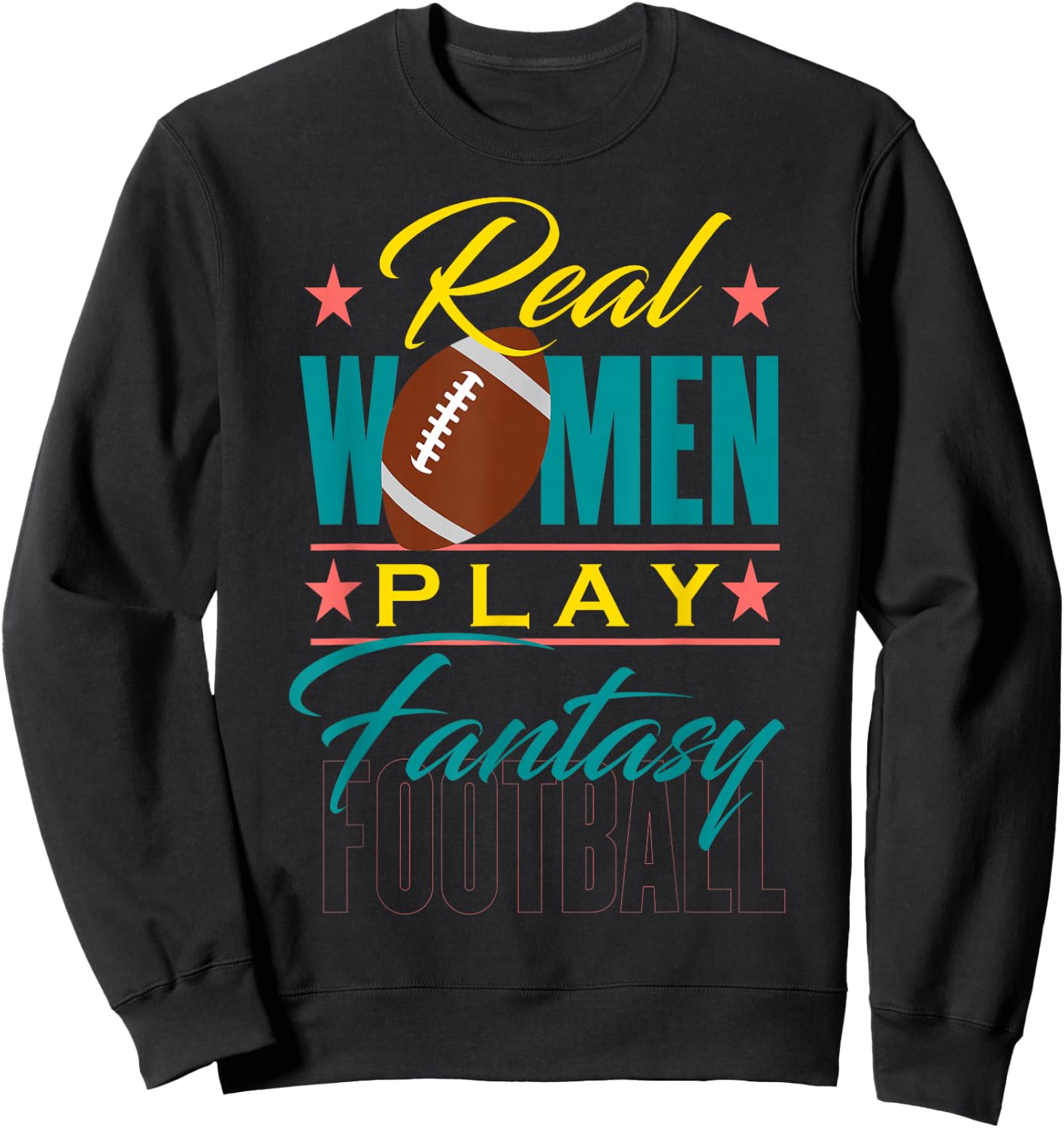 Fantasy Football Real Women Cute Design for a Kit Sweatshirt - Sweatshirt | Black