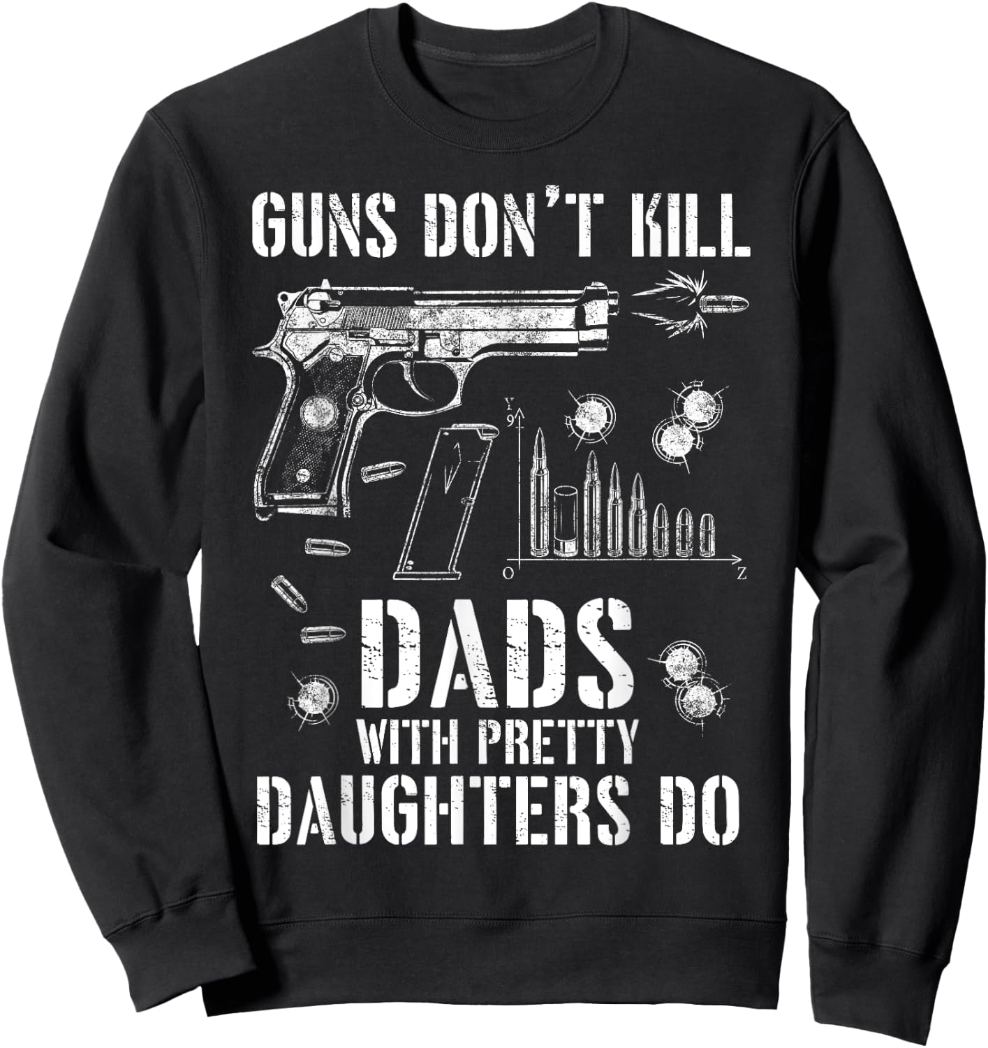 Guns Don't Kill People Dads With Pretty Daughters Humor Dad Sweatshirt - Sweatshirt | Black