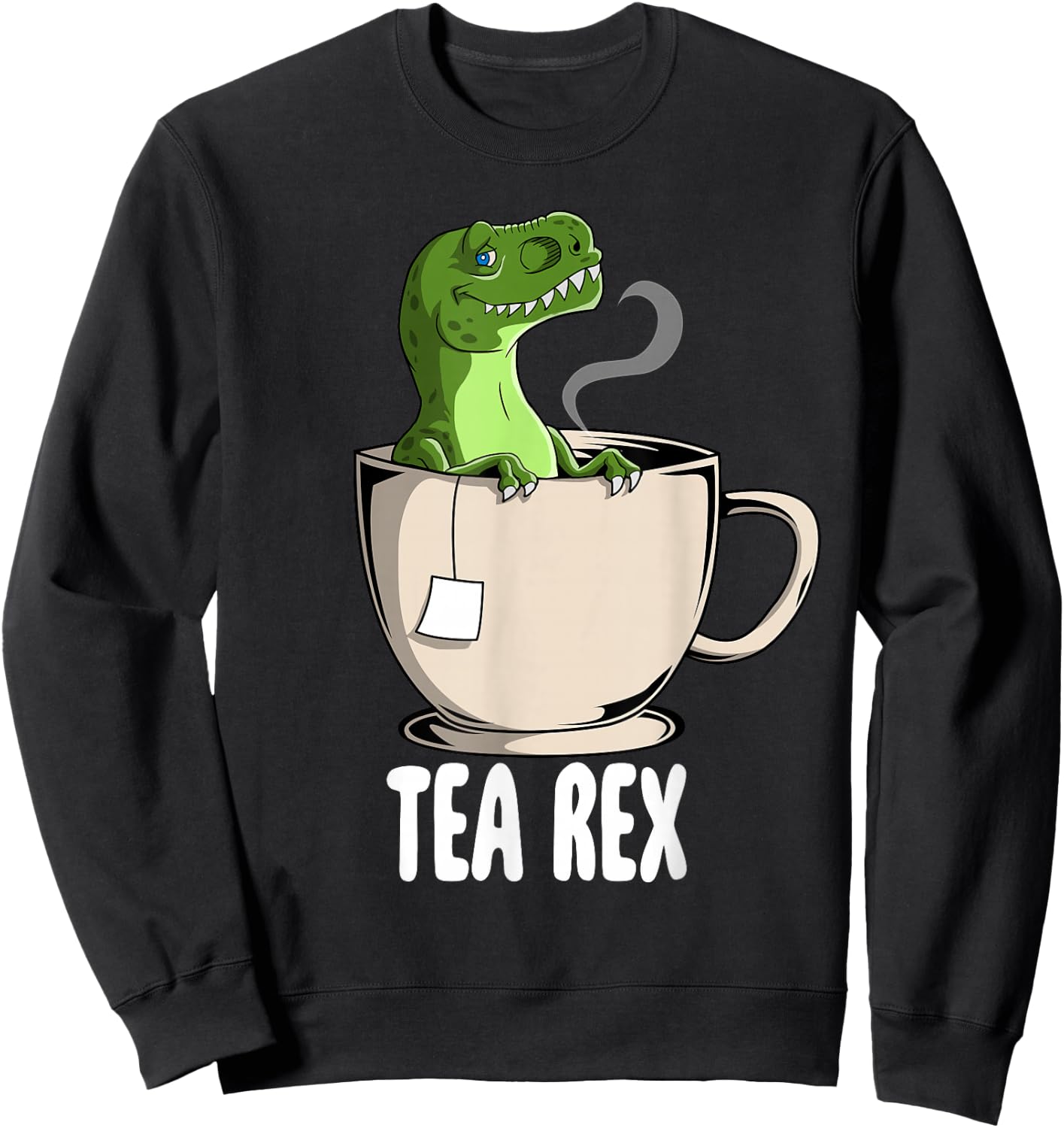 Tea Rex Shirt T-Rex Dinosaur Joke Pun Humor Funny Dino Sweatshirt - Sweatshirt | Black