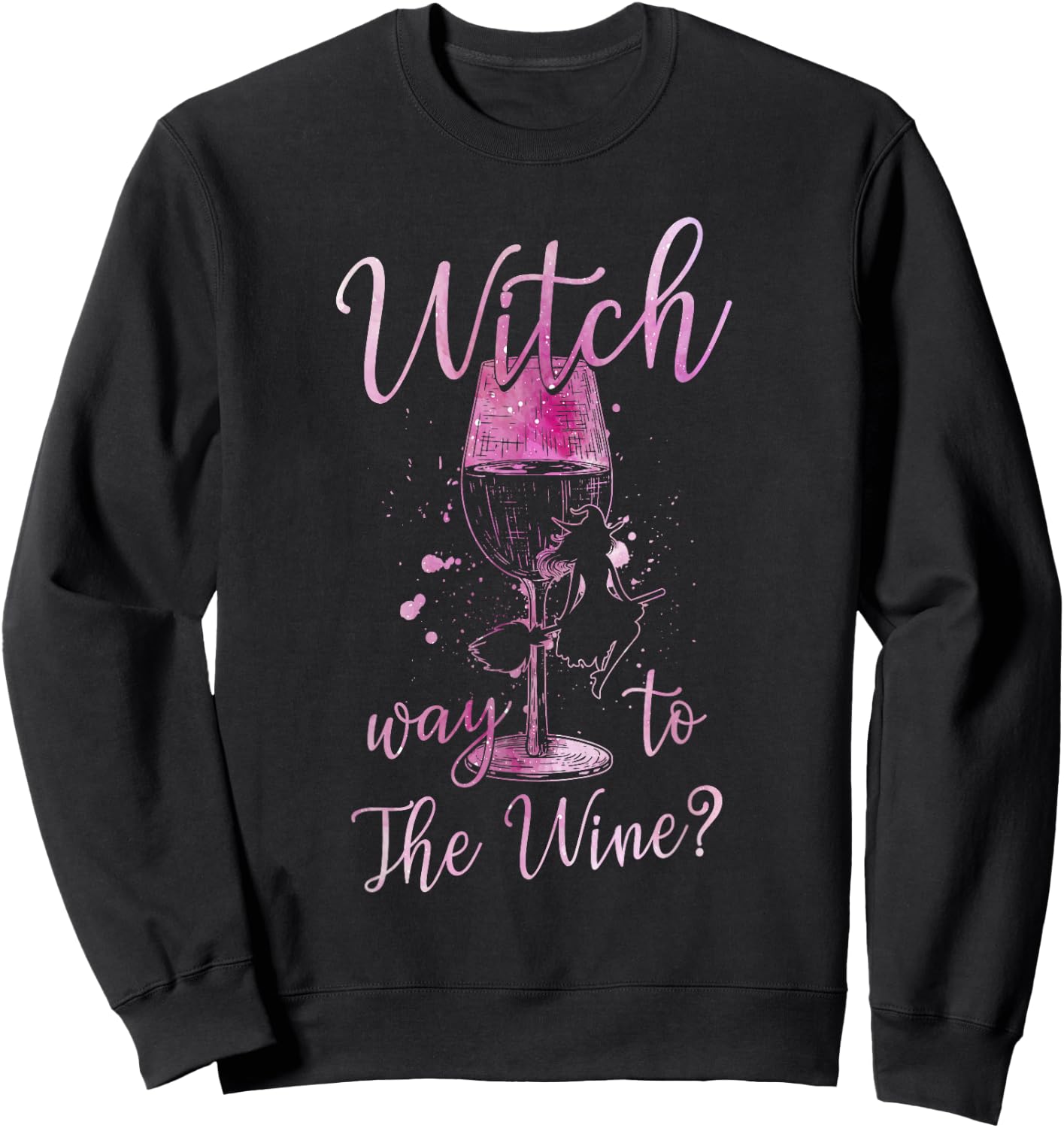 Wine Pun - Witch Way to The Wine Sweatshirt - Sweatshirt | Black
