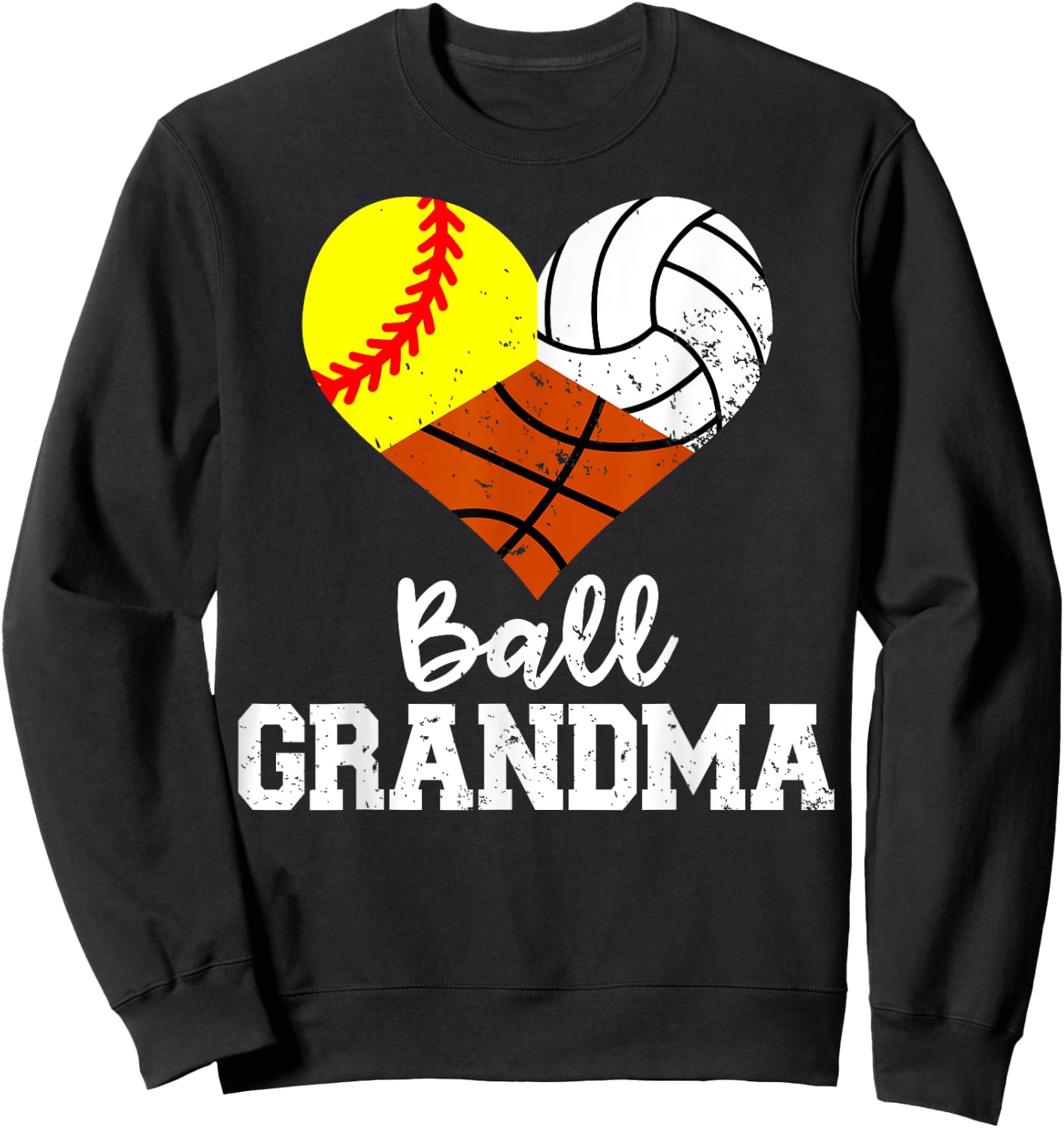 Ball Grandma Funny Softball Volleyball Basketball Sweatshirt - Sweatshirt | Black
