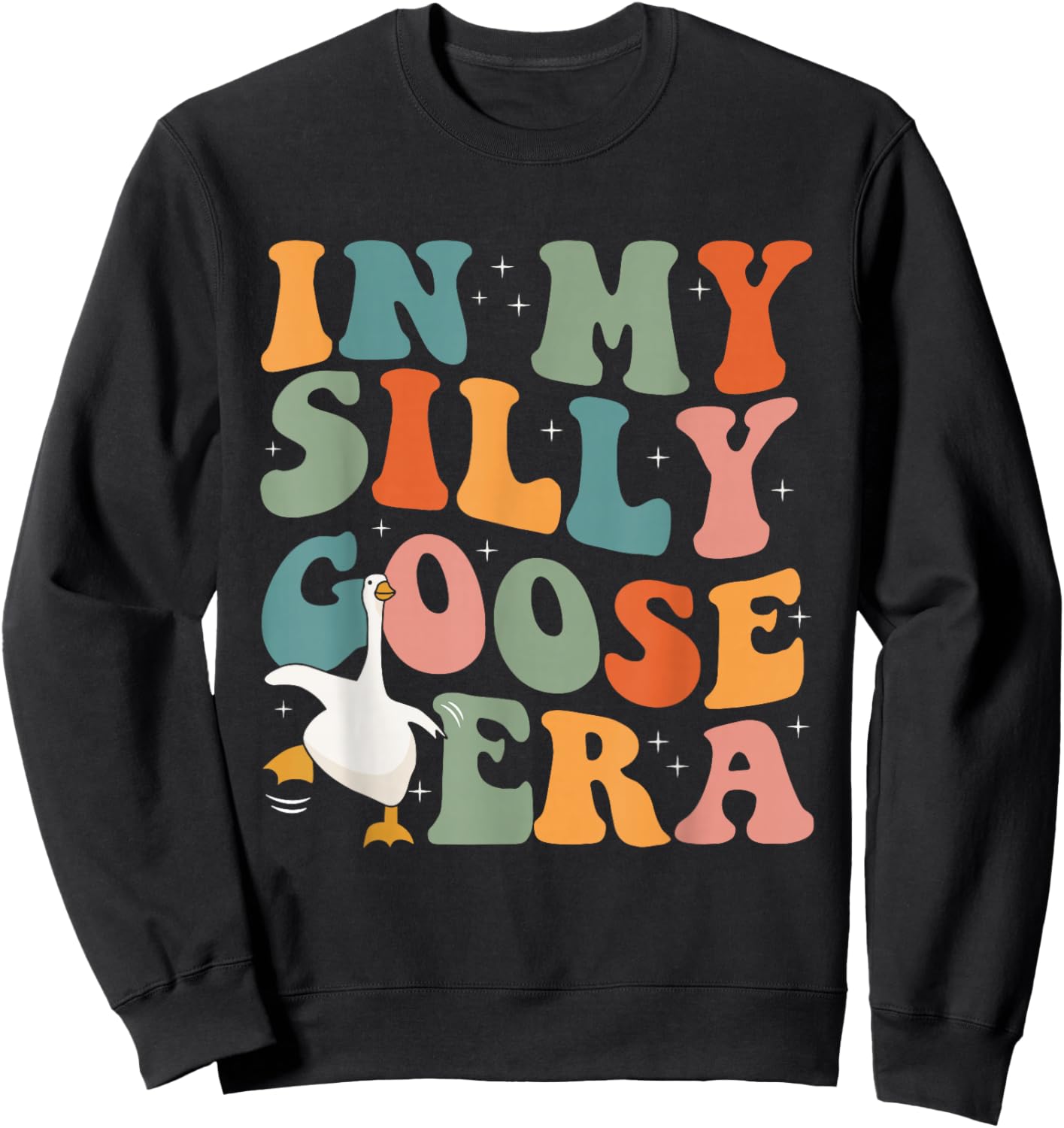 In My Silly Goose Era Funny Retro Silly Goose Men Women Kids Sweatshirt - Sweatshirt | Black