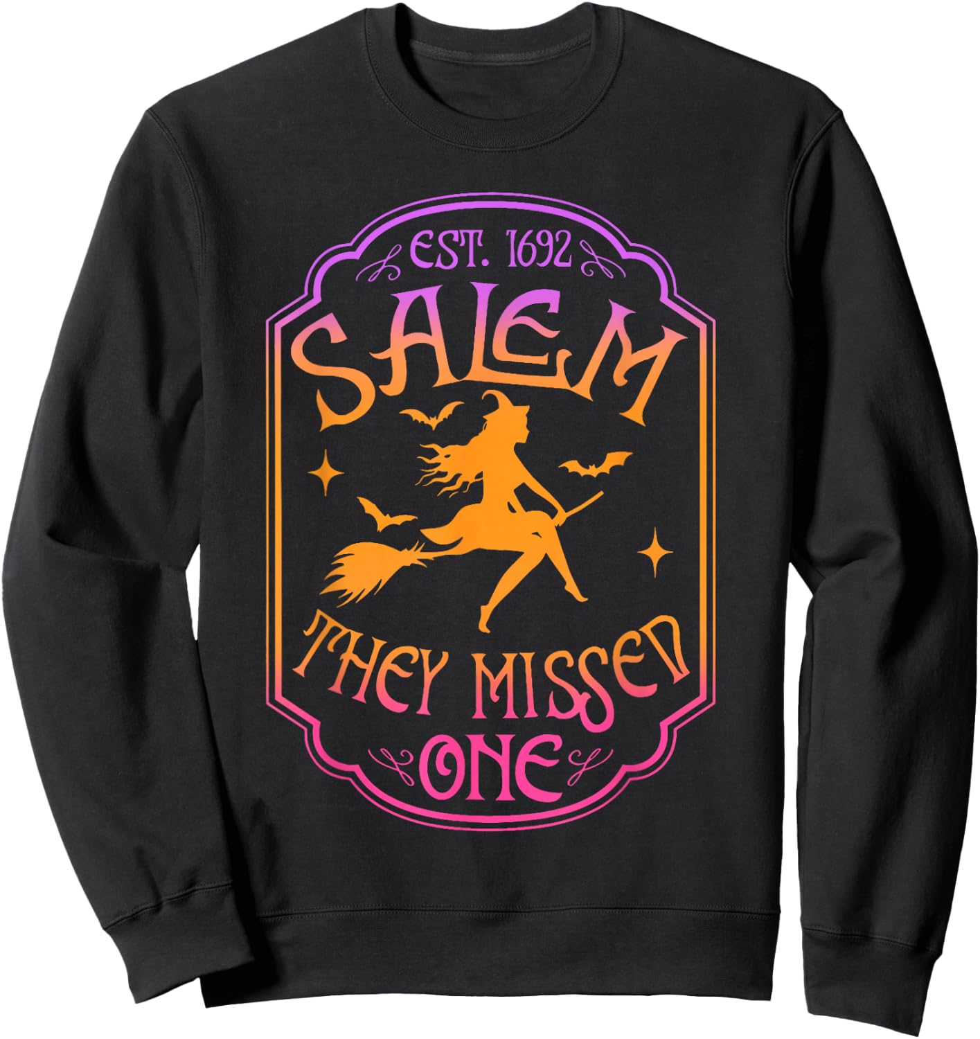 Salem 1962 You Missed One Halloween Feminist Witch Trials Sweatshirt - Sweatshirt | Black