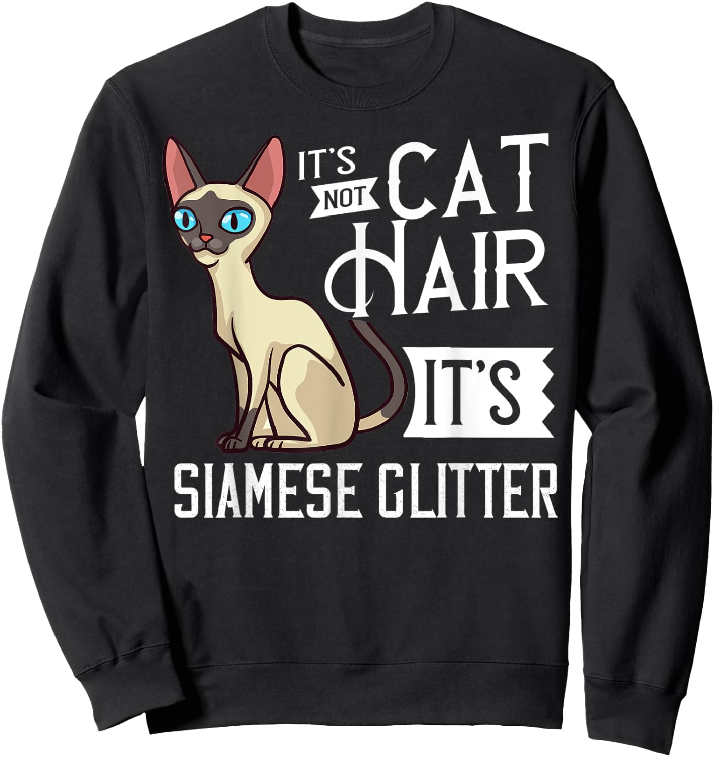 Siamese Cat Gift Kitten Owner Lover Sweatshirt - Sweatshirt | Black