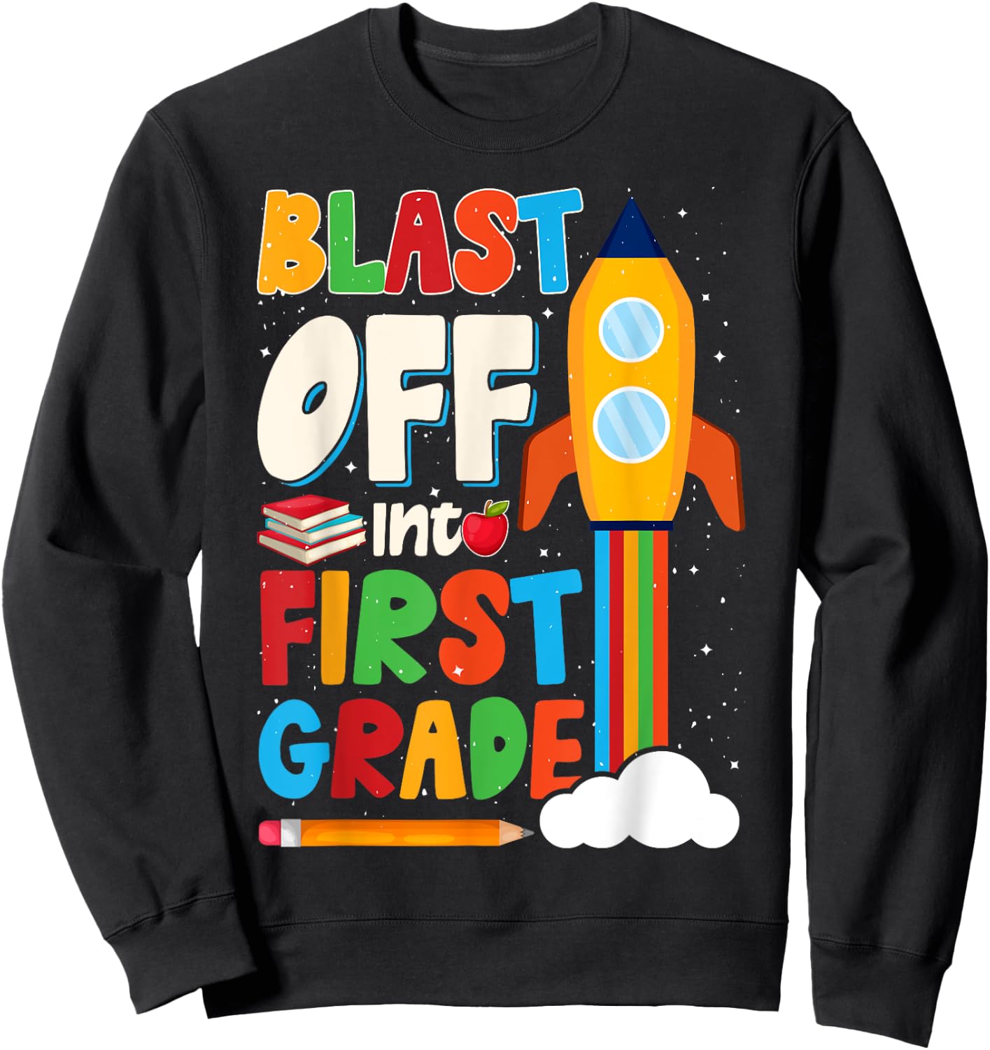 Blast Off Into 1st Grade First Day of School Kids Sweatshirt - Sweatshirt | Black
