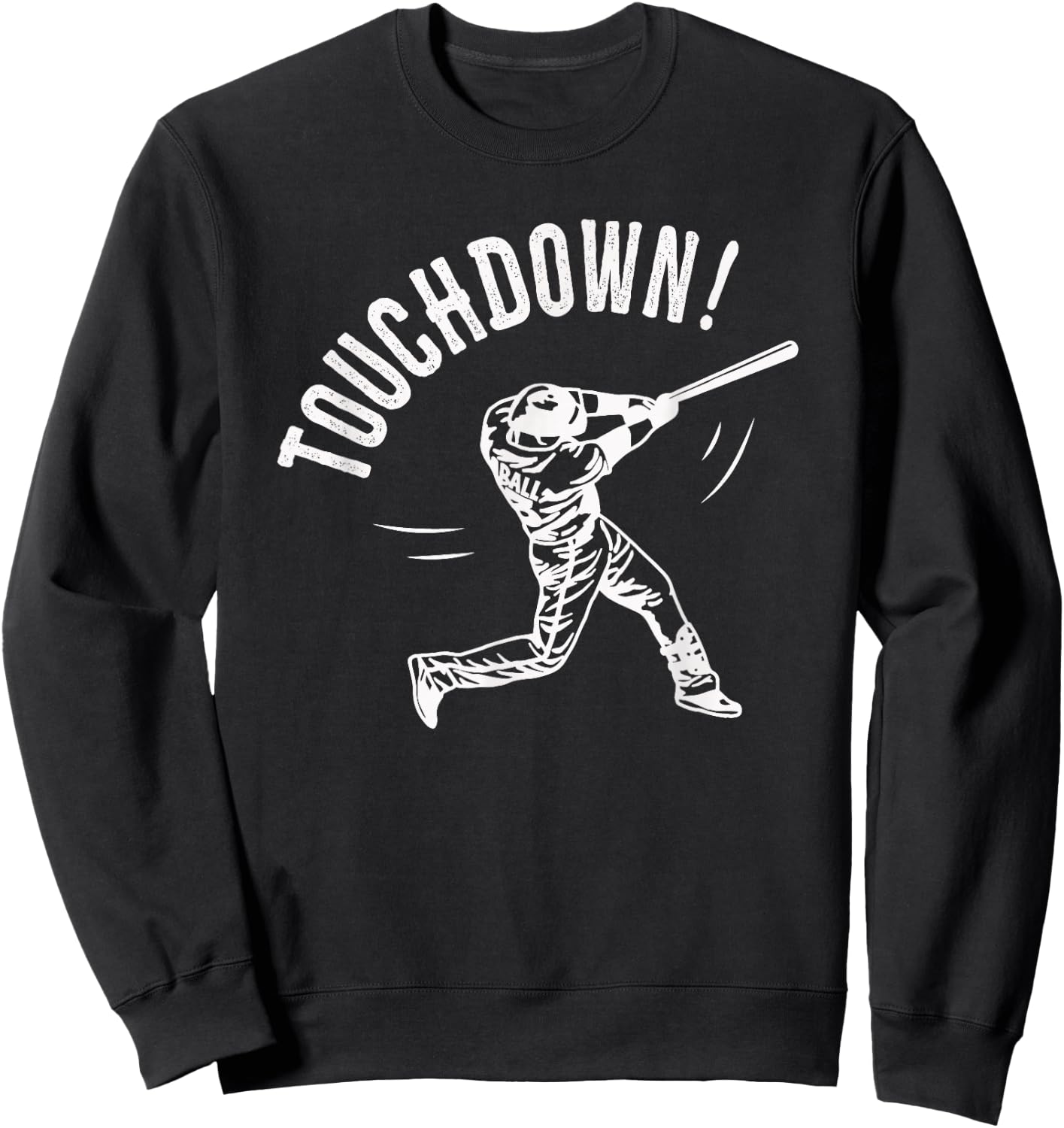 Touchdown Baseball Funny Sweatshirt - Sweatshirt | Black
