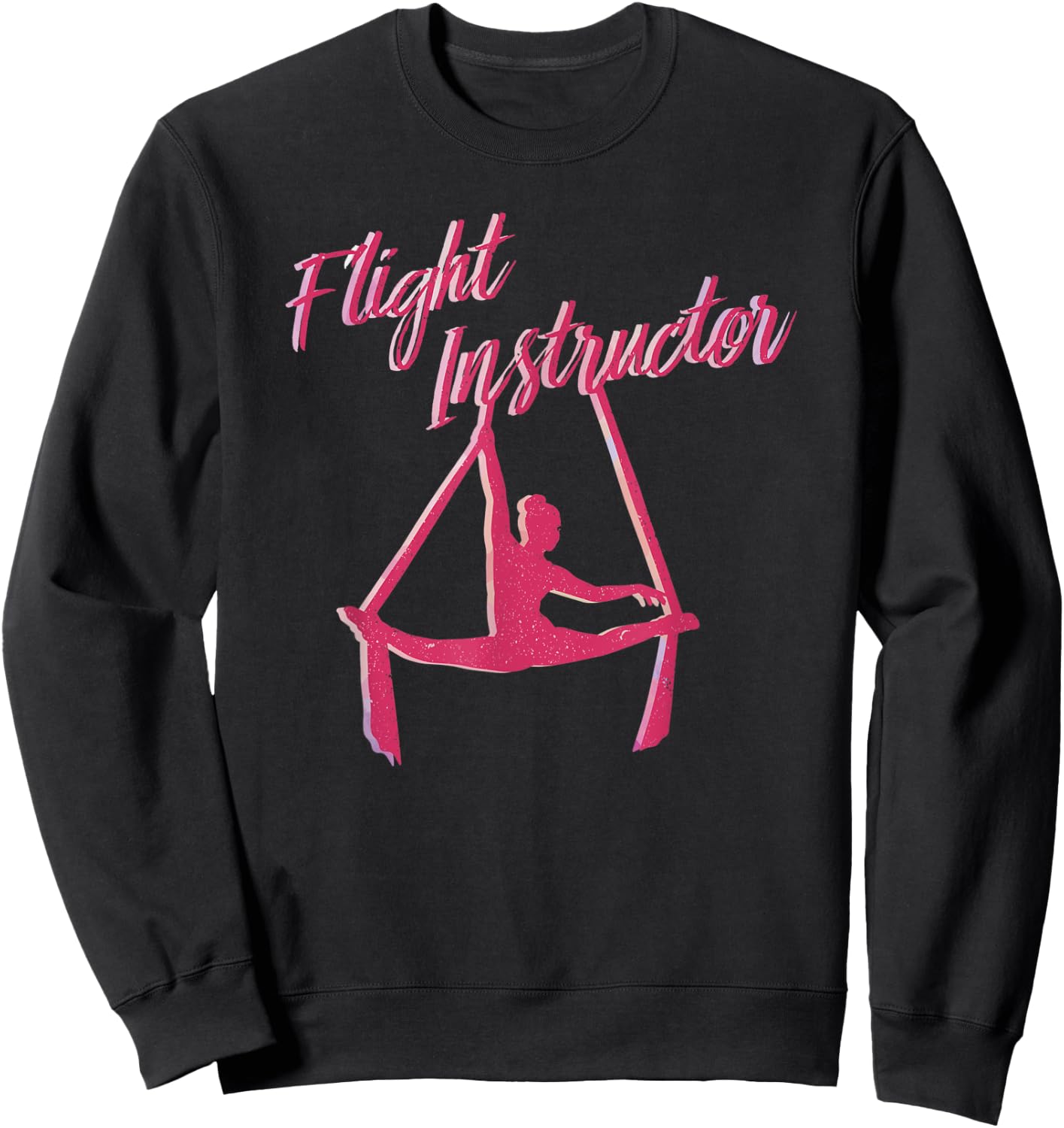 Flight Instructor Aerial SIlks Circus Yoga Sweatshirt - Sweatshirt | Black