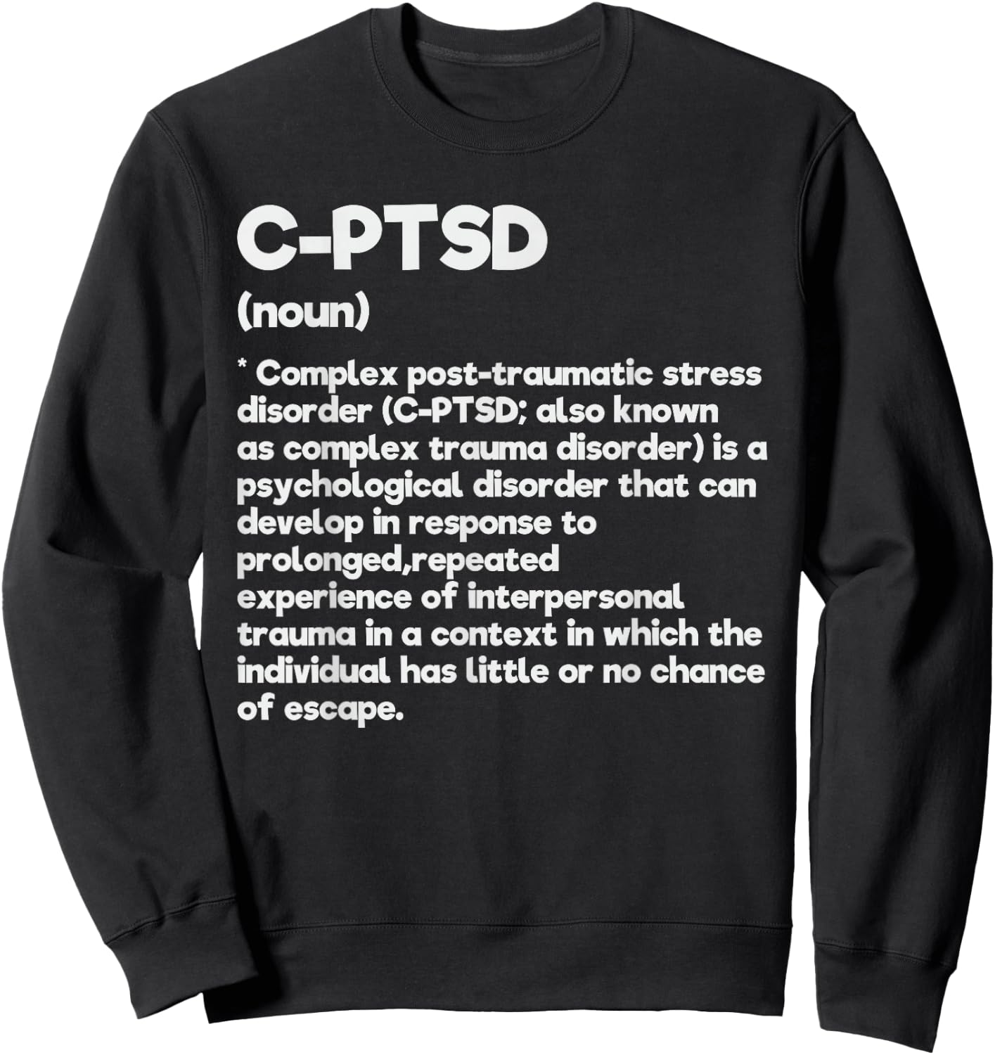 C-PTSD Definition Stress Awareness Mental Posttraumatic Sweatshirt - Sweatshirt | Black