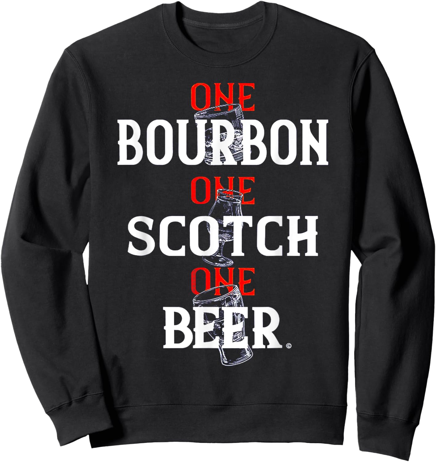 Bourbon One Scotch One Beer Sweatshirt - Sweatshirt | Black
