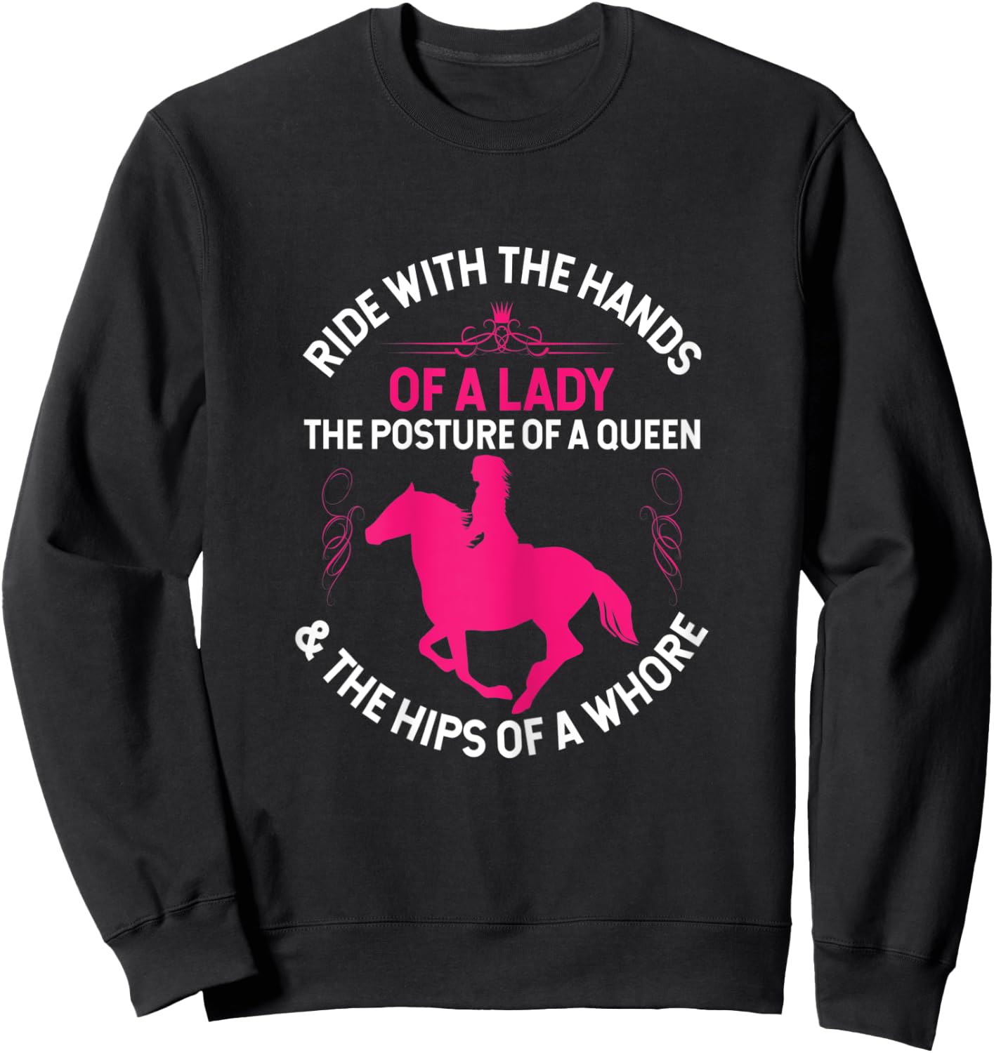 Ride With the Hands of a Lady - Funny Horse Western Riding Sweatshirt - Sweatshirt | Black