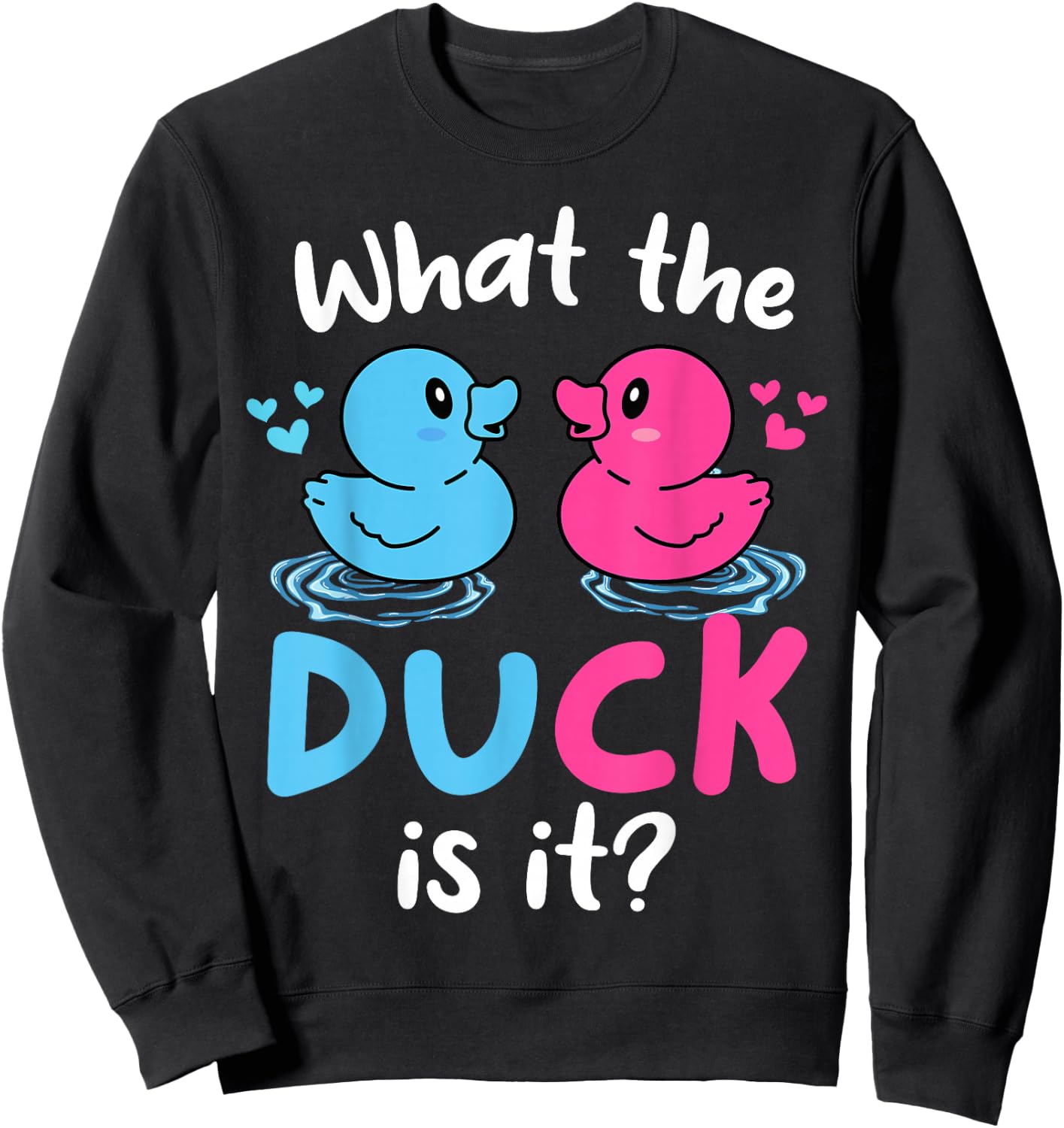 What the ducks is it Baby Gender reveal party baby shower Sweatshirt - Sweatshirt | Black