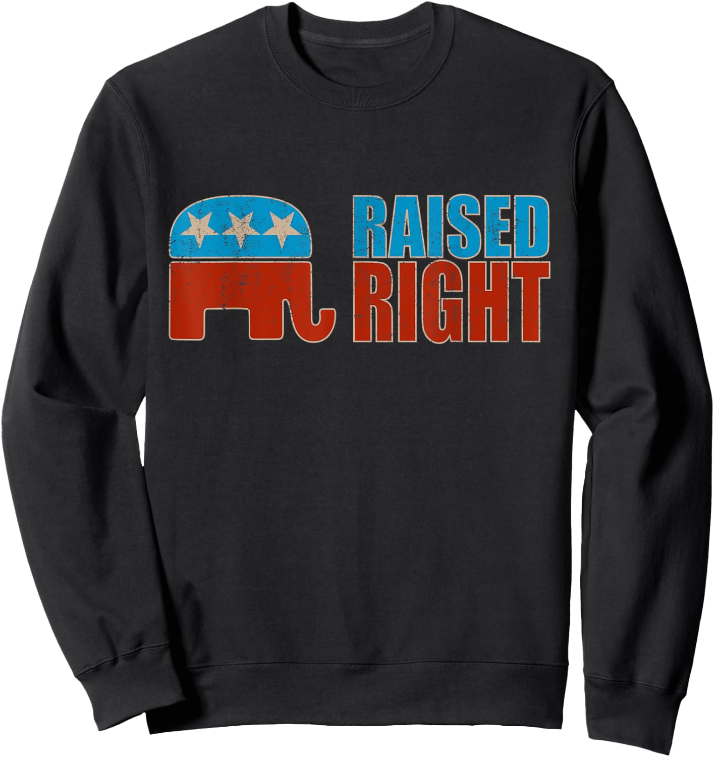 Raised Right Trump 2020 Republican Conservative Sweatshirt - Sweatshirt | Black