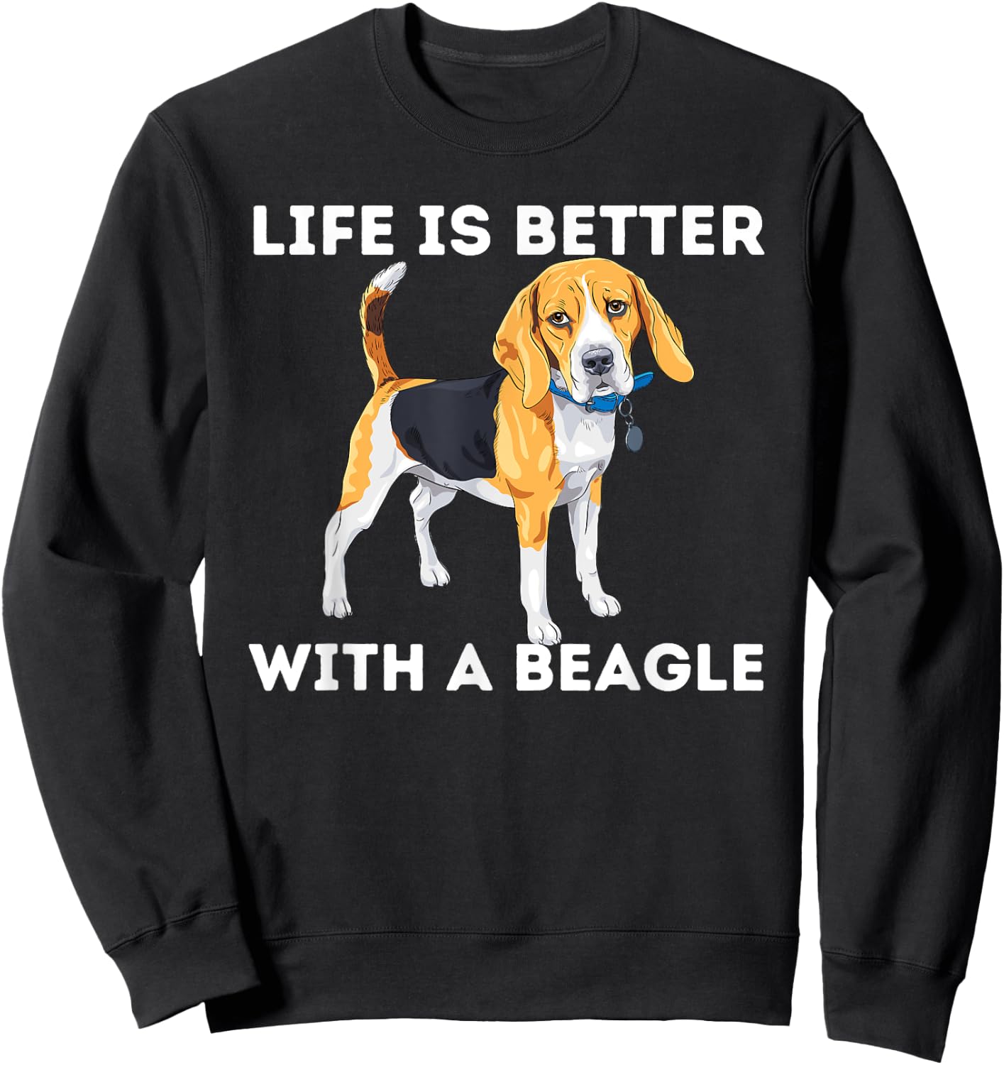 Life Is Better With A Beagle - Beagle Dog Lover Pet Owner Men Women Girls Kids Sweatshirt - Sweatshirt | Black