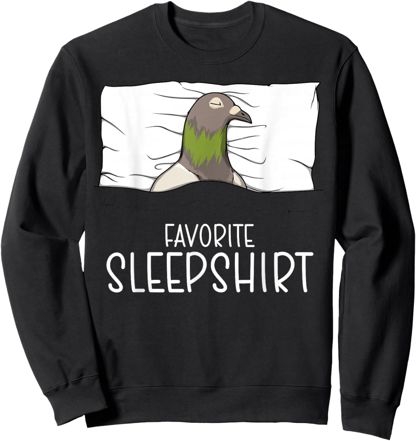 Favorite Sleepshirt Pigeon, Napping Pidgeon Dove Pajama Sweatshirt - Sweatshirt | Black