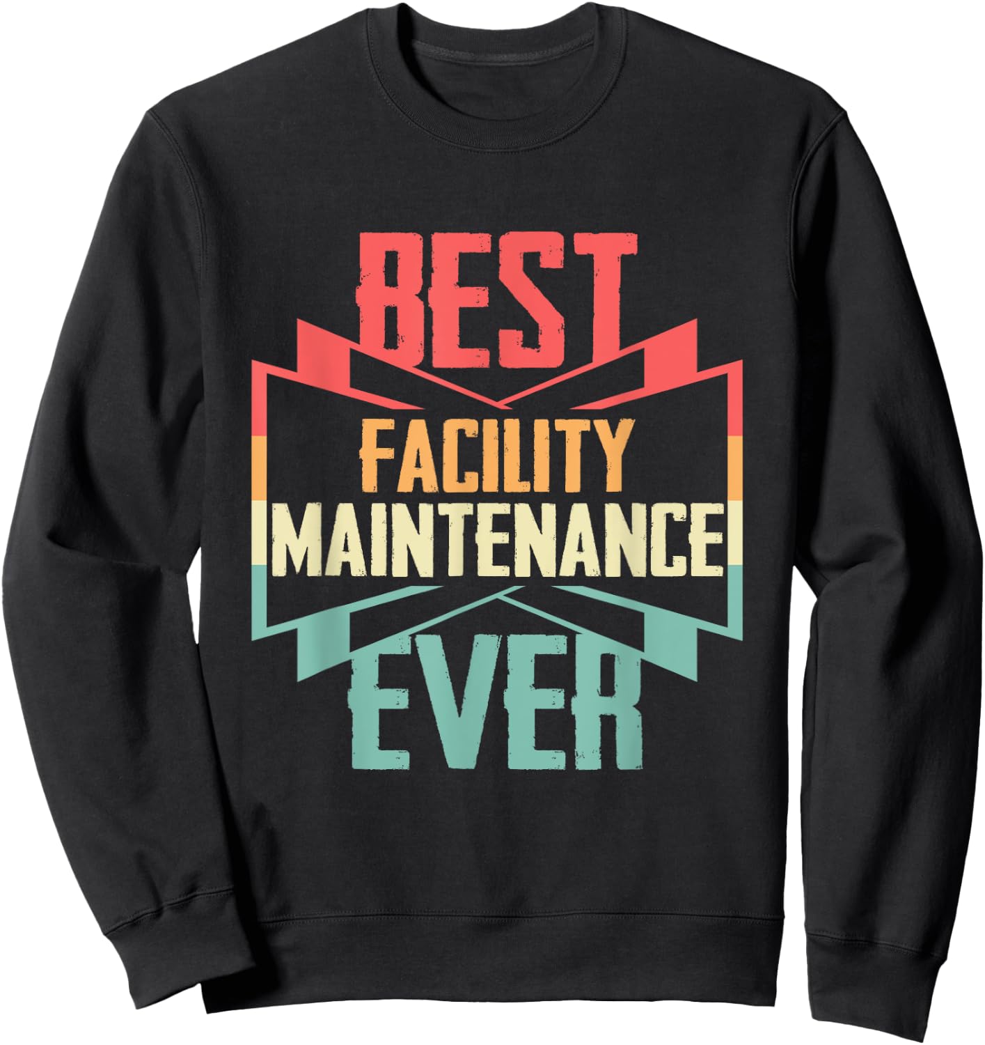 Vintage Best Facility Maintenance Ever Sweatshirt - Sweatshirt | Black