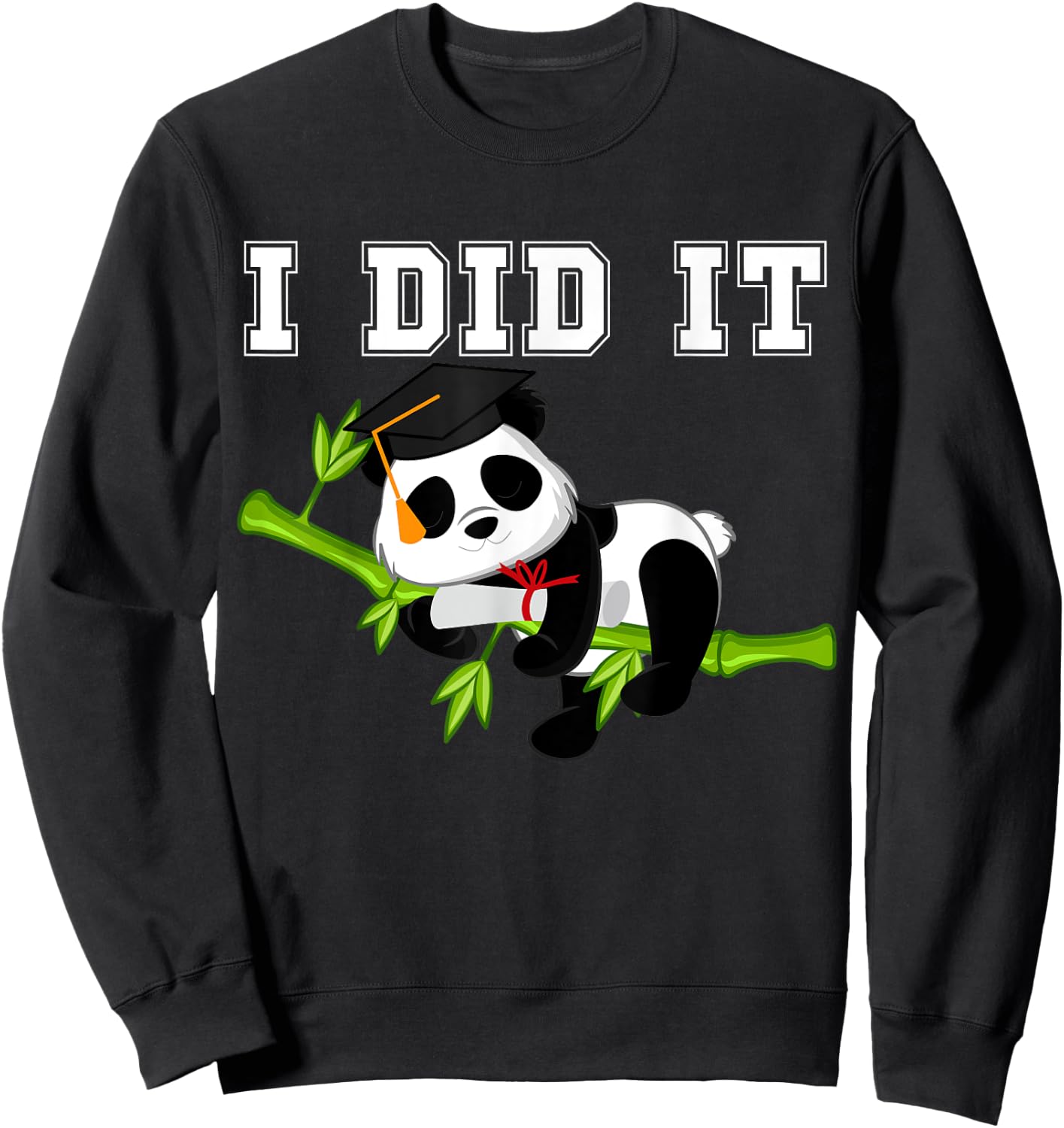 I Did It Funny Kawaii Panda with Graduation Cap Diploma Sweatshirt - Sweatshirt | Black
