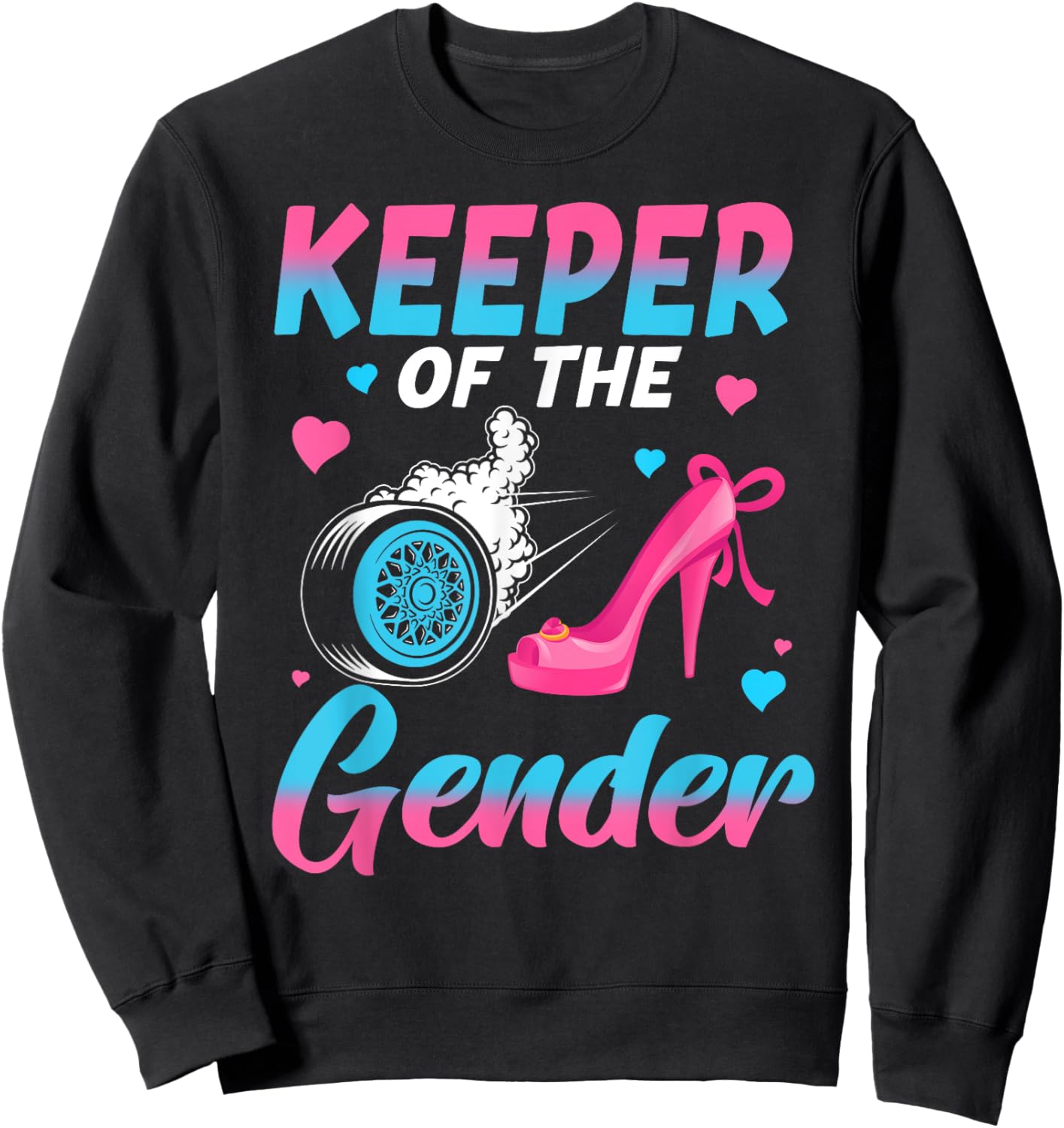Wheels or Heels Keeper Of The Gender Baby Reveal Party Sweatshirt - Sweatshirt | Black