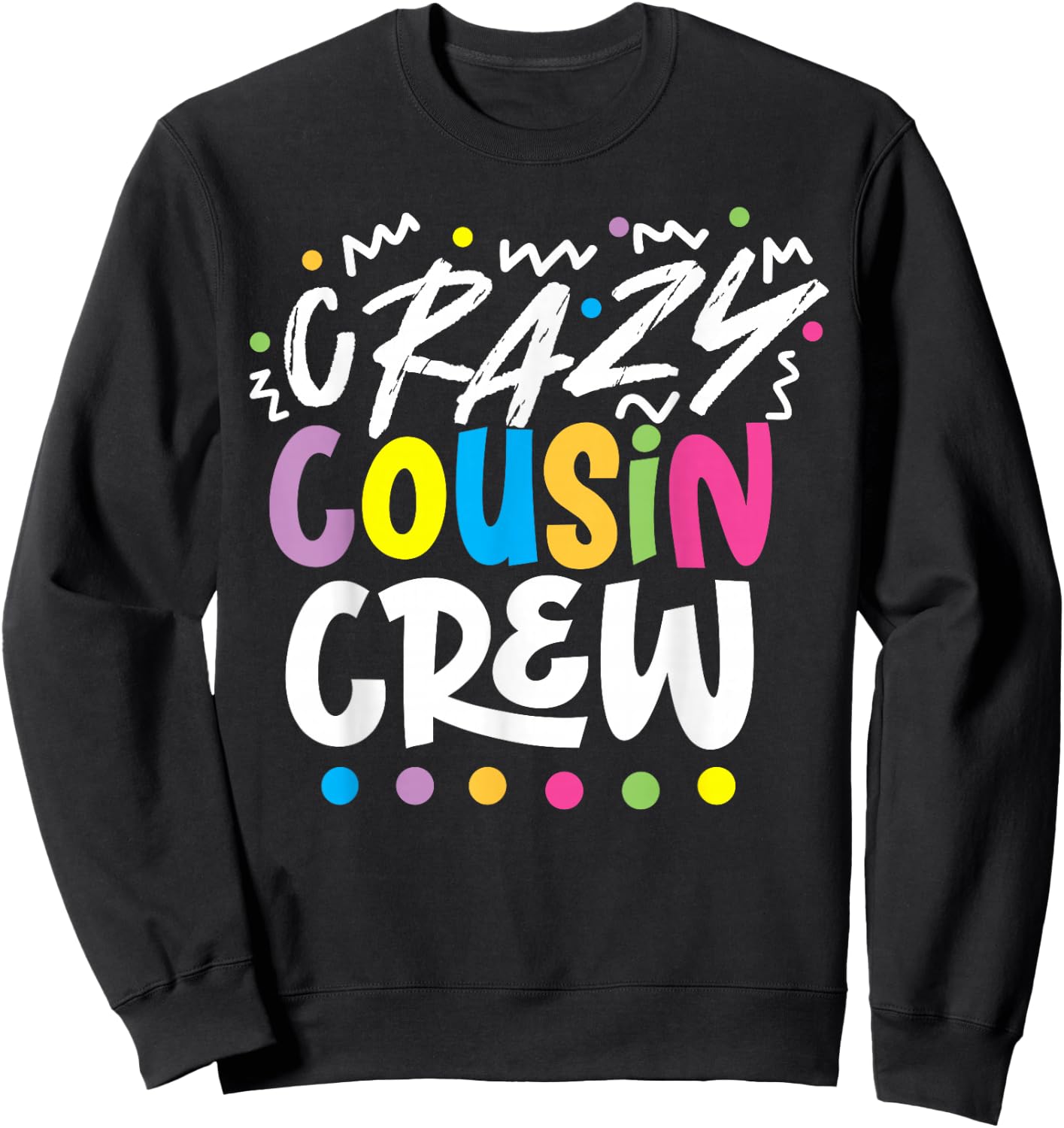 The Crazy Cousin Crew -Kids , Black, Small, Short Sleeve Sweatshirt - Sweatshirt | Black