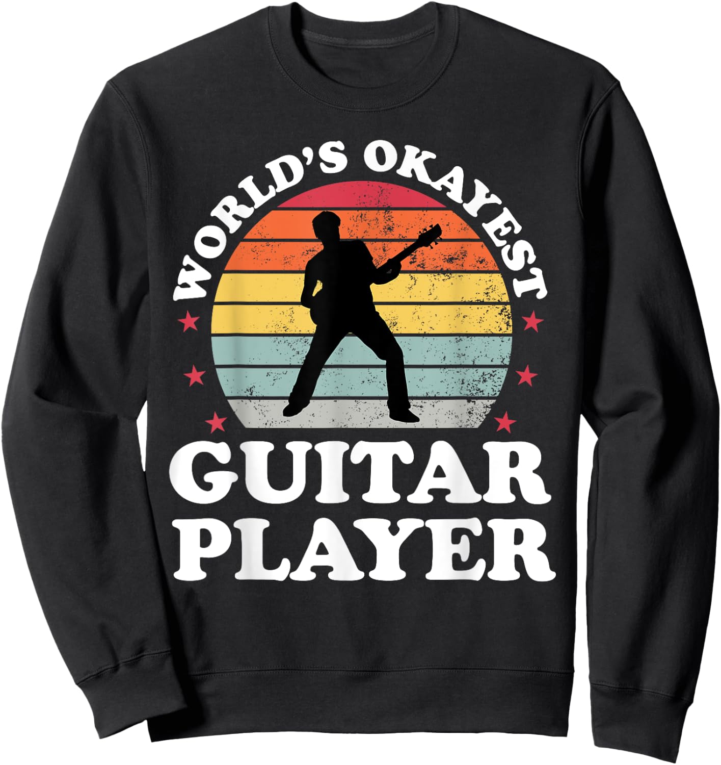 Retro Worlds Okayest Guitar Player Guitarist Funny Musician Sweatshirt - Sweatshirt | Black