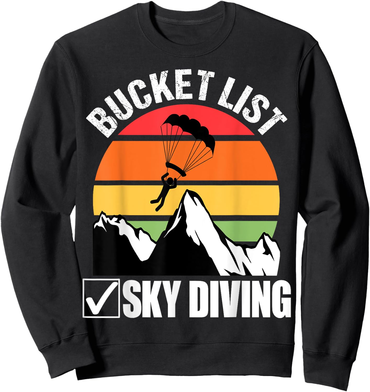 Bucket List Sky Diving Vintage Skydiver Skydiving Parachute Sweatshirt - Sweatshirt | Black