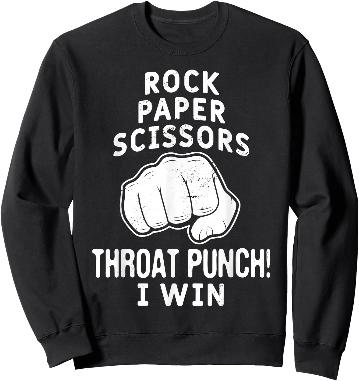 Funny Rock Paper Scissors Throat Punch I win Sweatshirt - Sweatshirt | Black