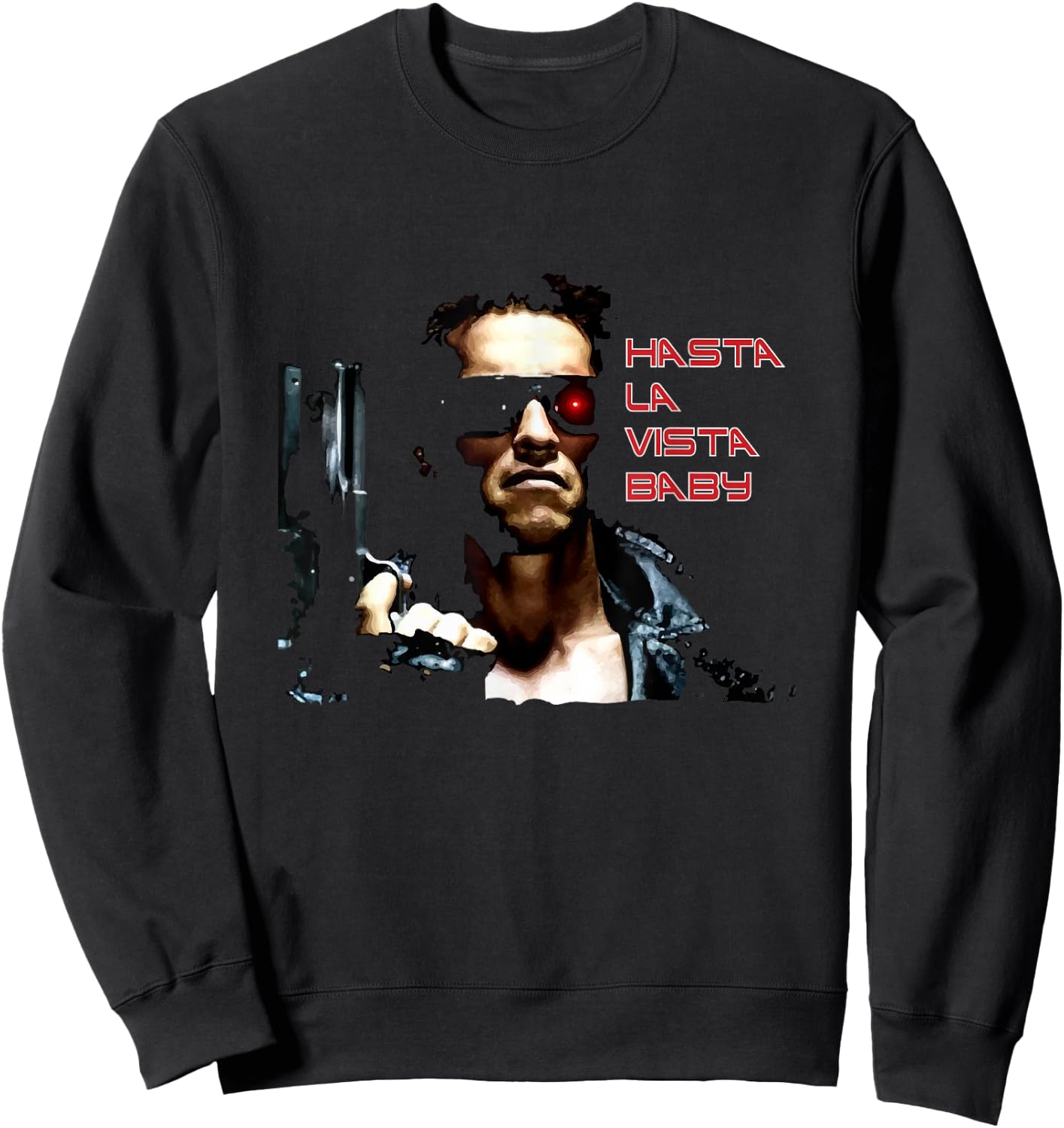 Hasta La Vista Baby Sweatshirt - Sweatshirt | Black