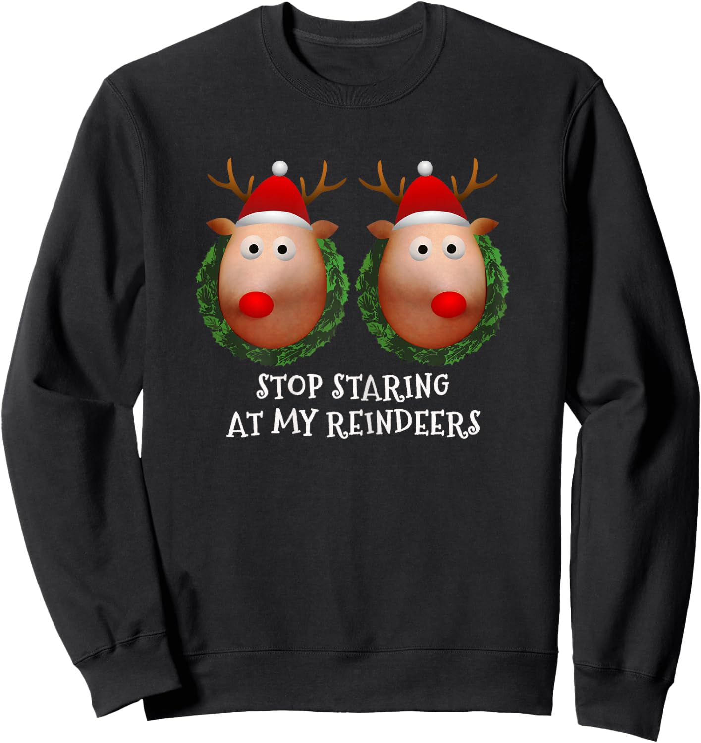 Stop staring at my Reindeers Boobs Ugly Gag Xmas Sweater Short Sleeve Sweatshirt - Sweatshirt | Black