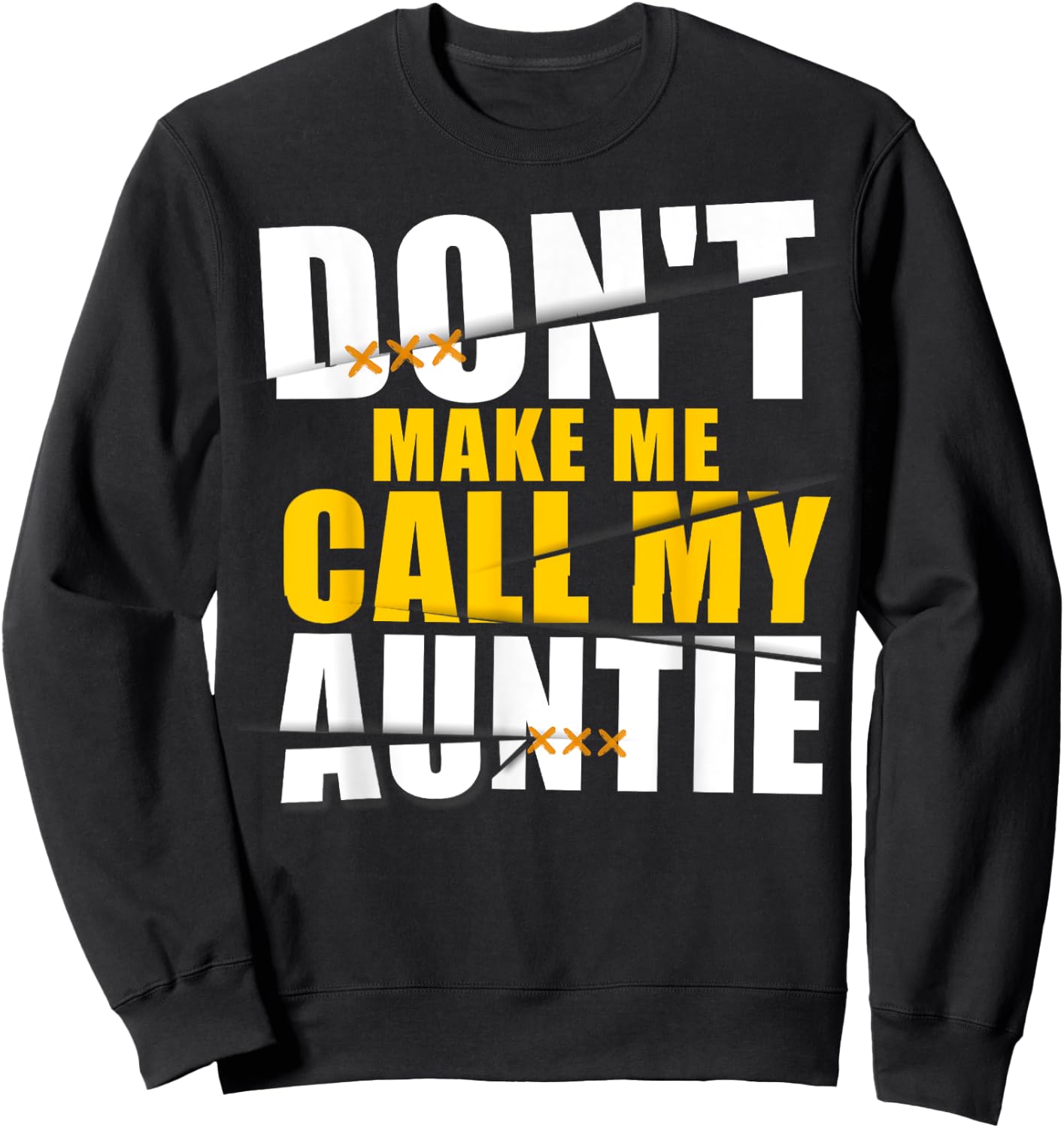 Don't Make Me Call My Auntie Kids nephew niece gifts Sweatshirt - Sweatshirt | Black