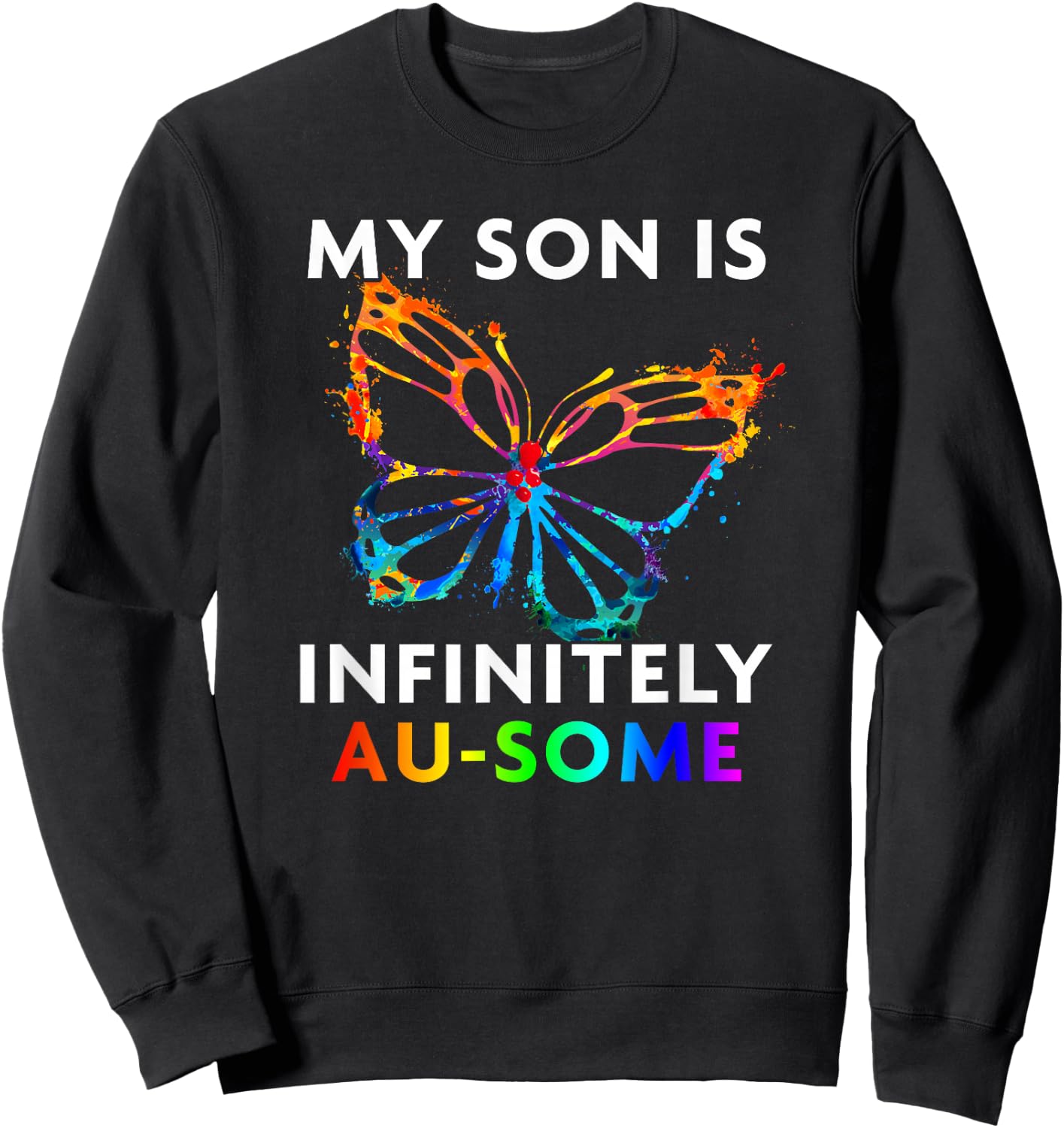 Red Instead Autism - My Son is AU-SOME Butterfly Sweatshirt - Sweatshirt | Black