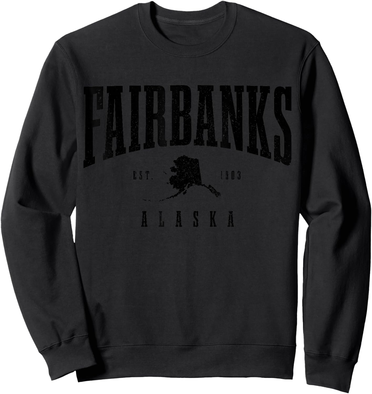 Fairbanks Est. 1903 Vintage Alaska State Map Sweatshirt - Sweatshirt | Black