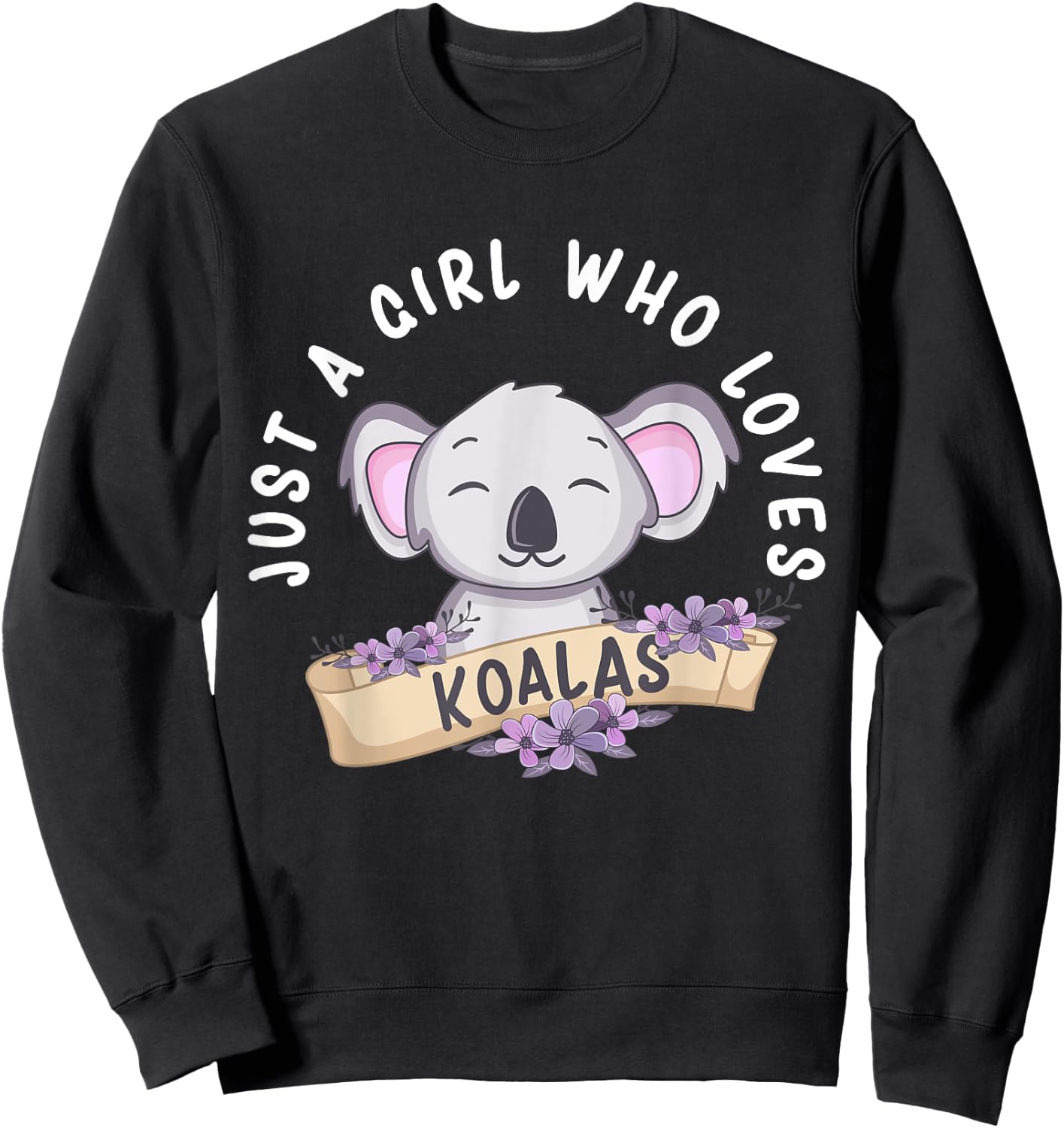 Just A Girl Who Loves Koalas Funny Koala Bear Costume Sweatshirt - Sweatshirt | Black