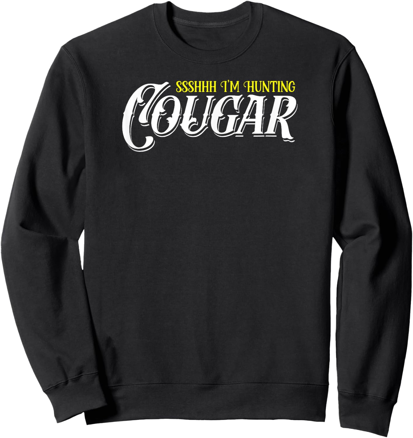 Funny Vintage Sugar Momma Lover Proud Mature Cougar Hunting Sweatshirt - Sweatshirt | Black