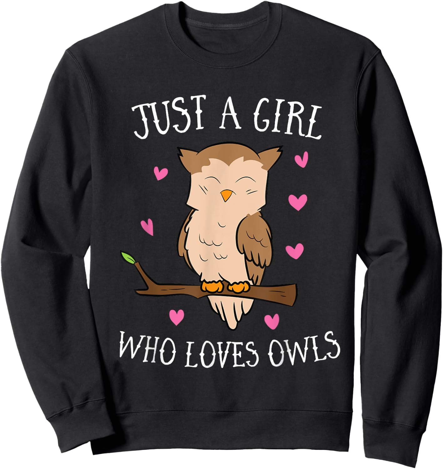 Just a Girl Who Loves Owls Cute Owl Girl Sweatshirt - Sweatshirt | Black
