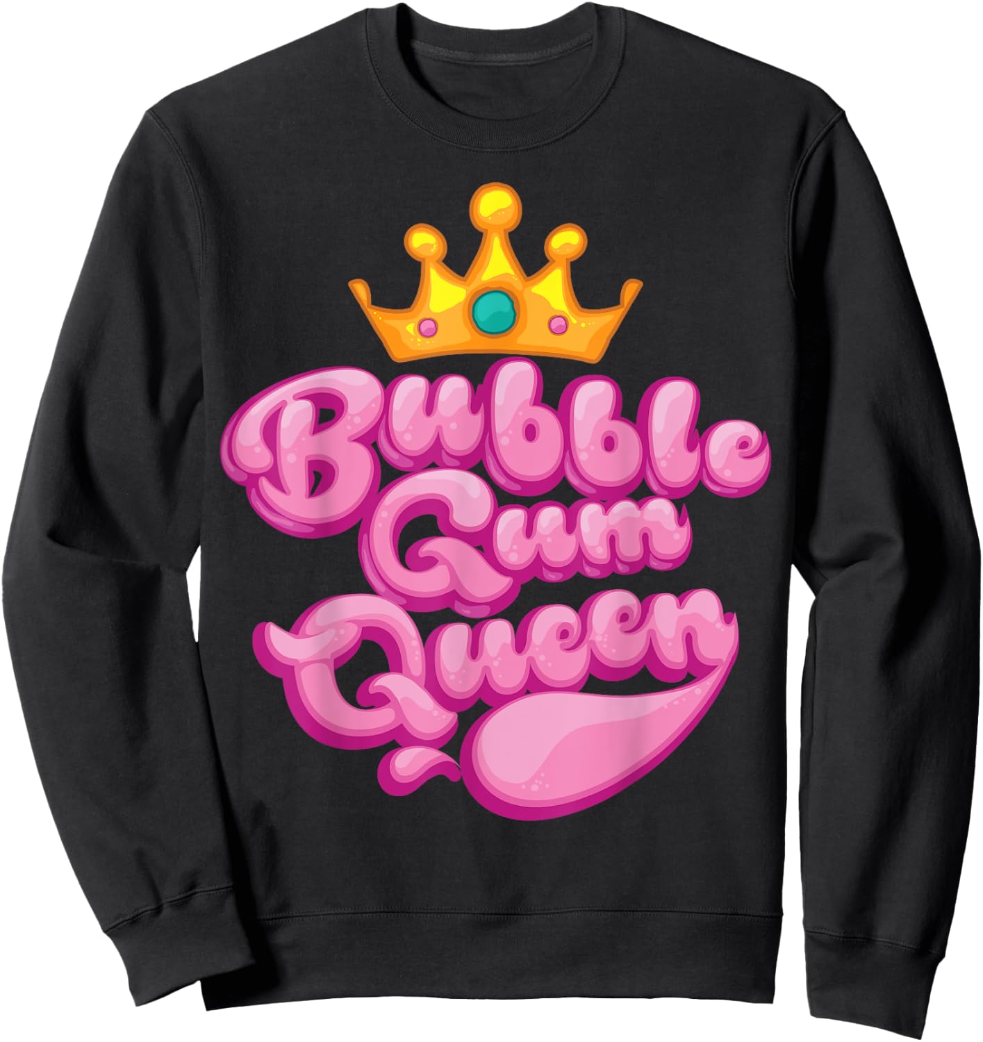 Funny Bubble Gum Queen Gift | Gumball Lovers Girls Women Sweatshirt - Sweatshirt | Black