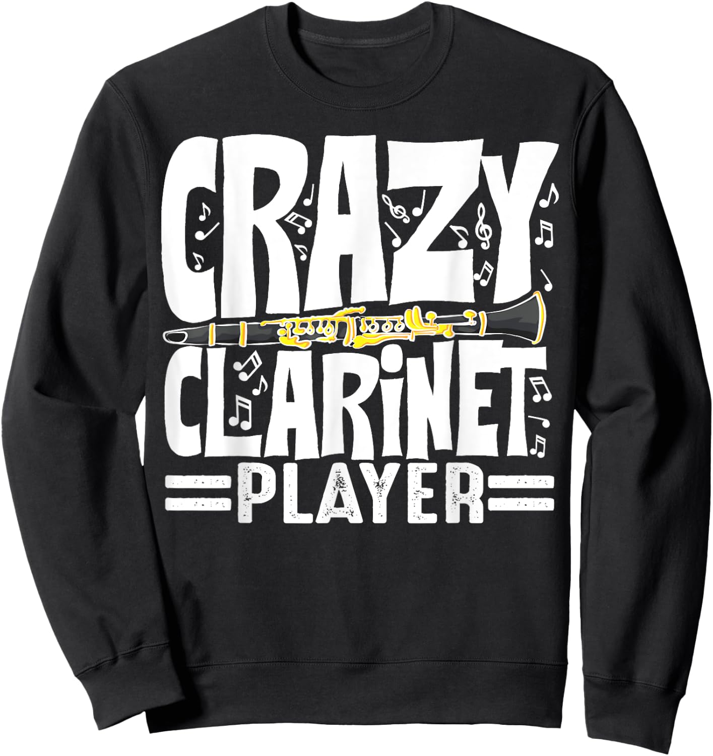 Funny Crazy Clarinet Player Gift Clarinetist Men Women Sweatshirt - Sweatshirt | Black