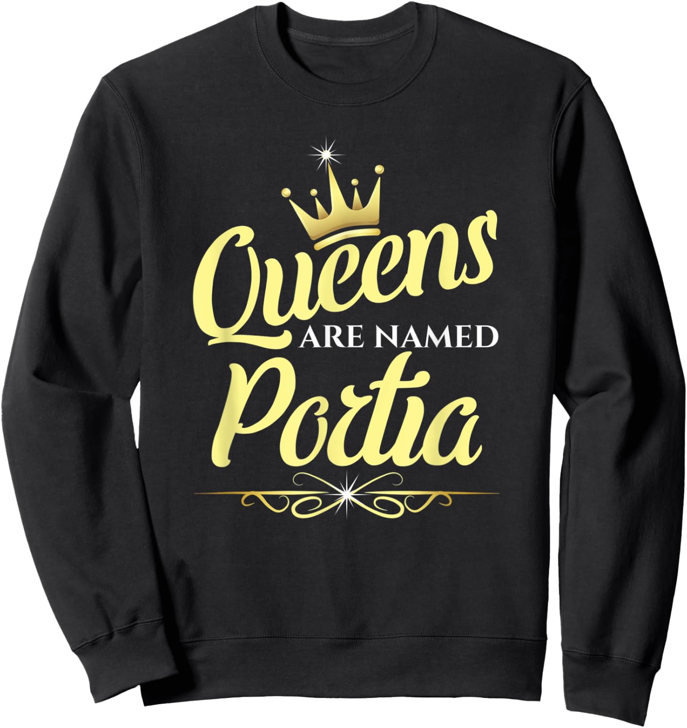 Queens Are Named Portia Sweatshirt - Sweatshirt | Black