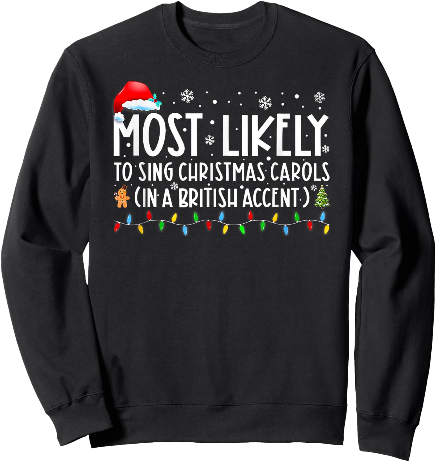 Most Likely To Sing Christmas Carols In A British Accent Sweatshirt - Sweatshirt | Black