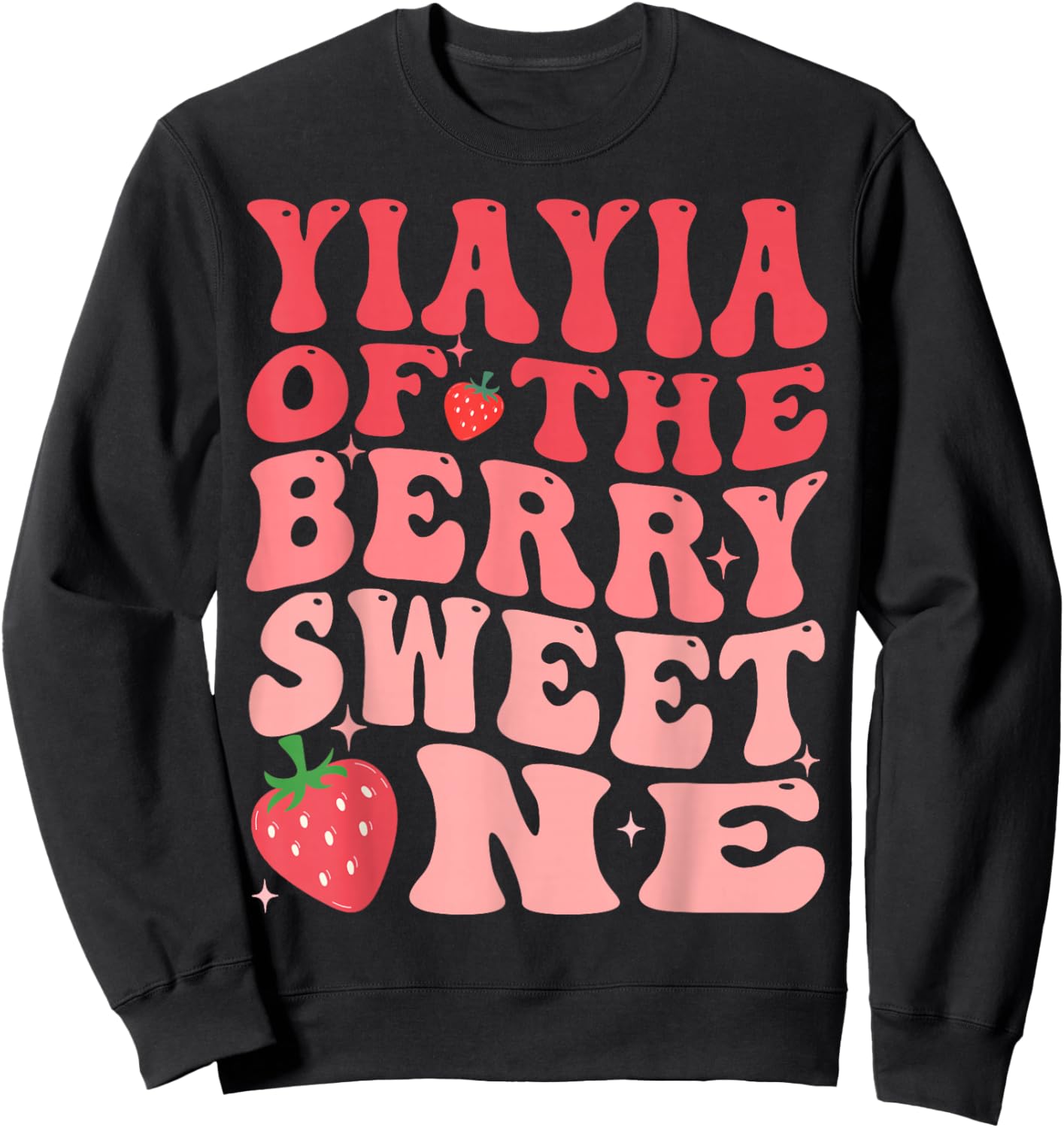 YiaYia Of The Berry Sweet One 1st Birthday Strawberry Sweatshirt - Sweatshirt | Black