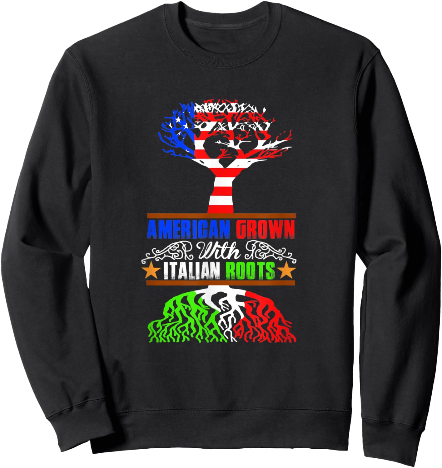 American Grown with Italian Roots Sweatshirt - Sweatshirt | Black