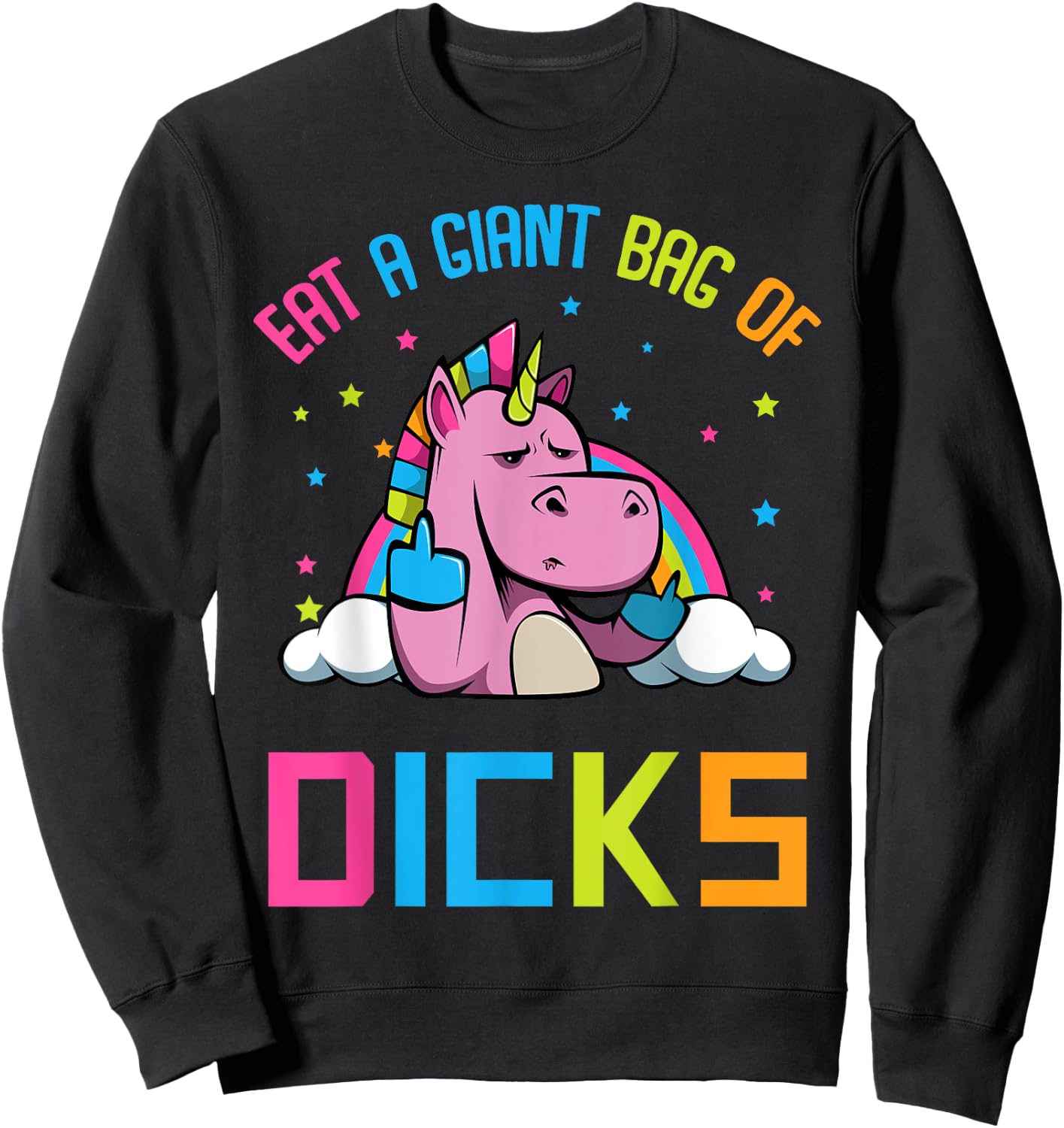 Eat A Giant Bag of Dicks Funny Unicorn Sweatshirt - Sweatshirt | Black