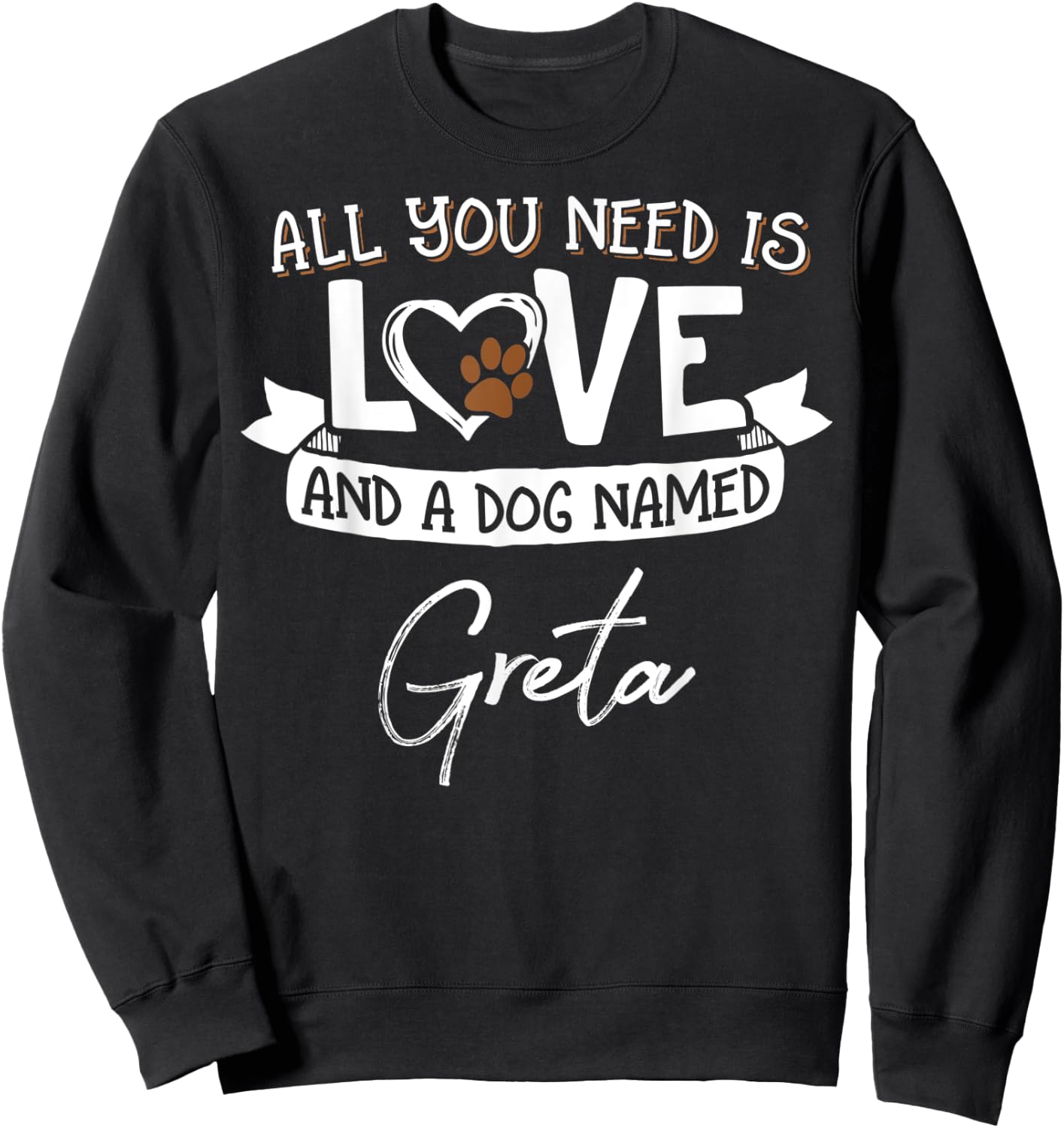Cute Dog Named Greta Shirt and Men Sweatshirt - Sweatshirt | Black