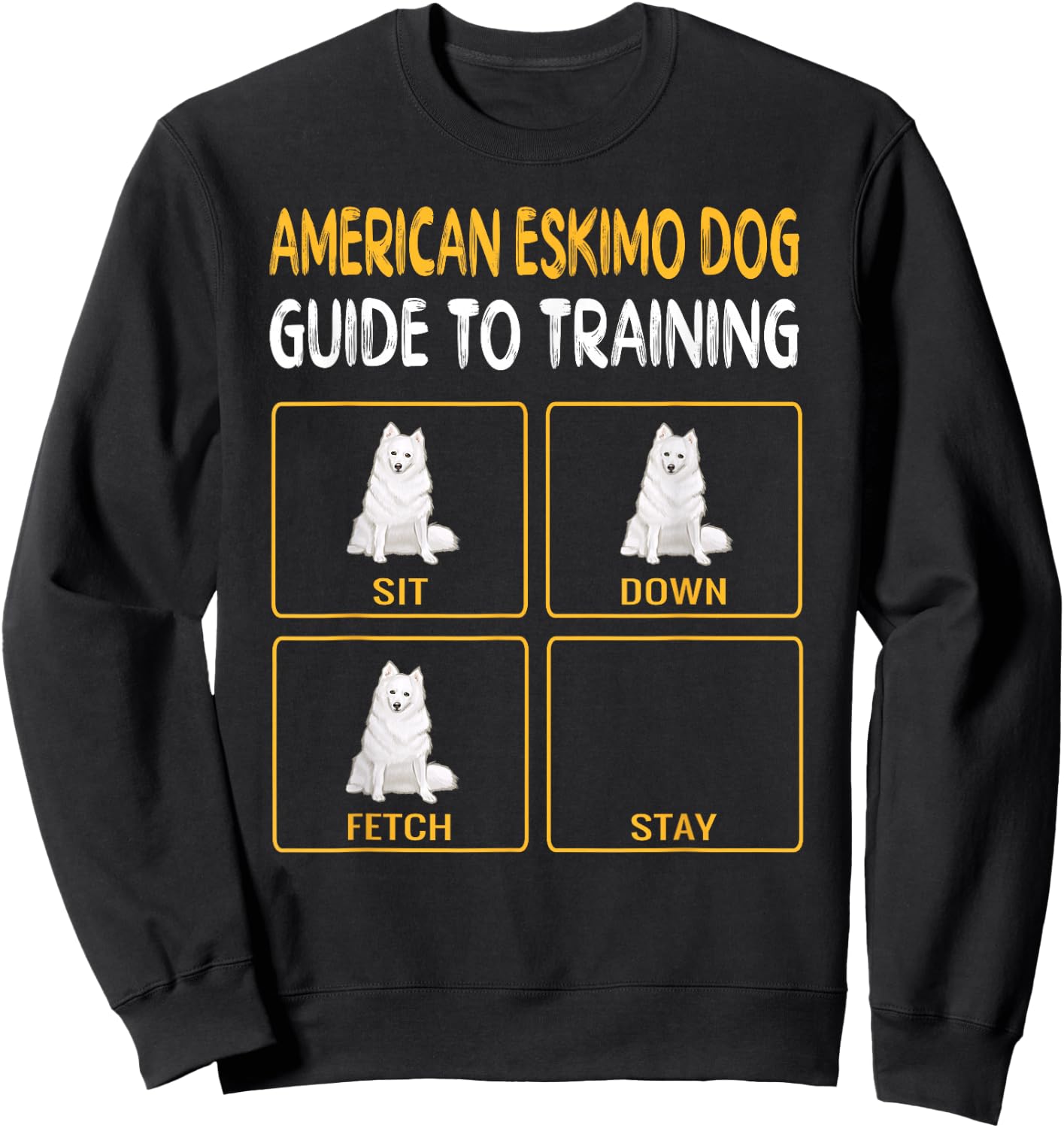 Funny American Eskimo Dog Guide To Training Dog Obedience Sweatshirt - Sweatshirt | Black