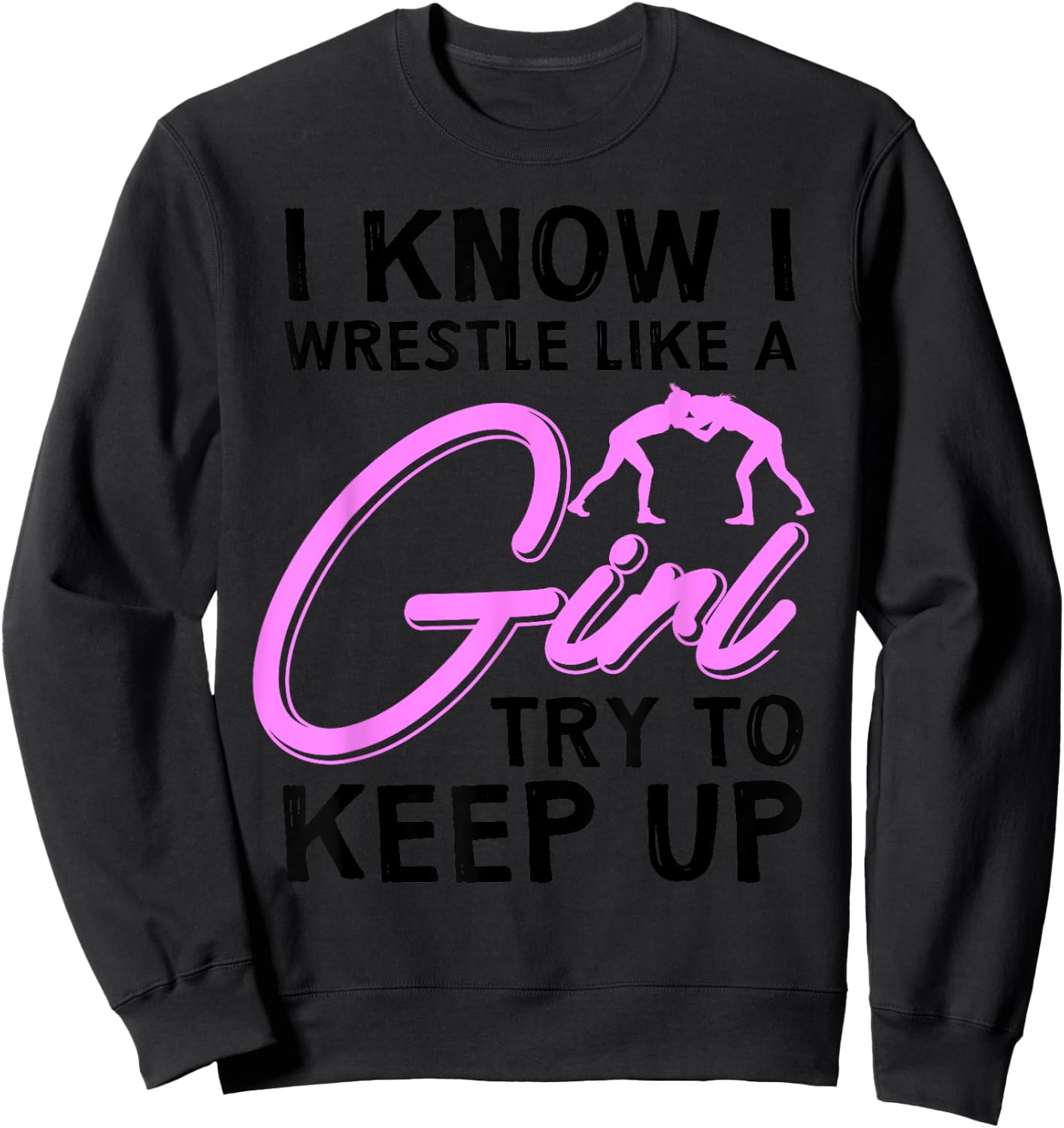 Funny Girl Wrestler Gift Cool Female Wrestling Lover Athlete Sweatshirt - Sweatshirt | Black