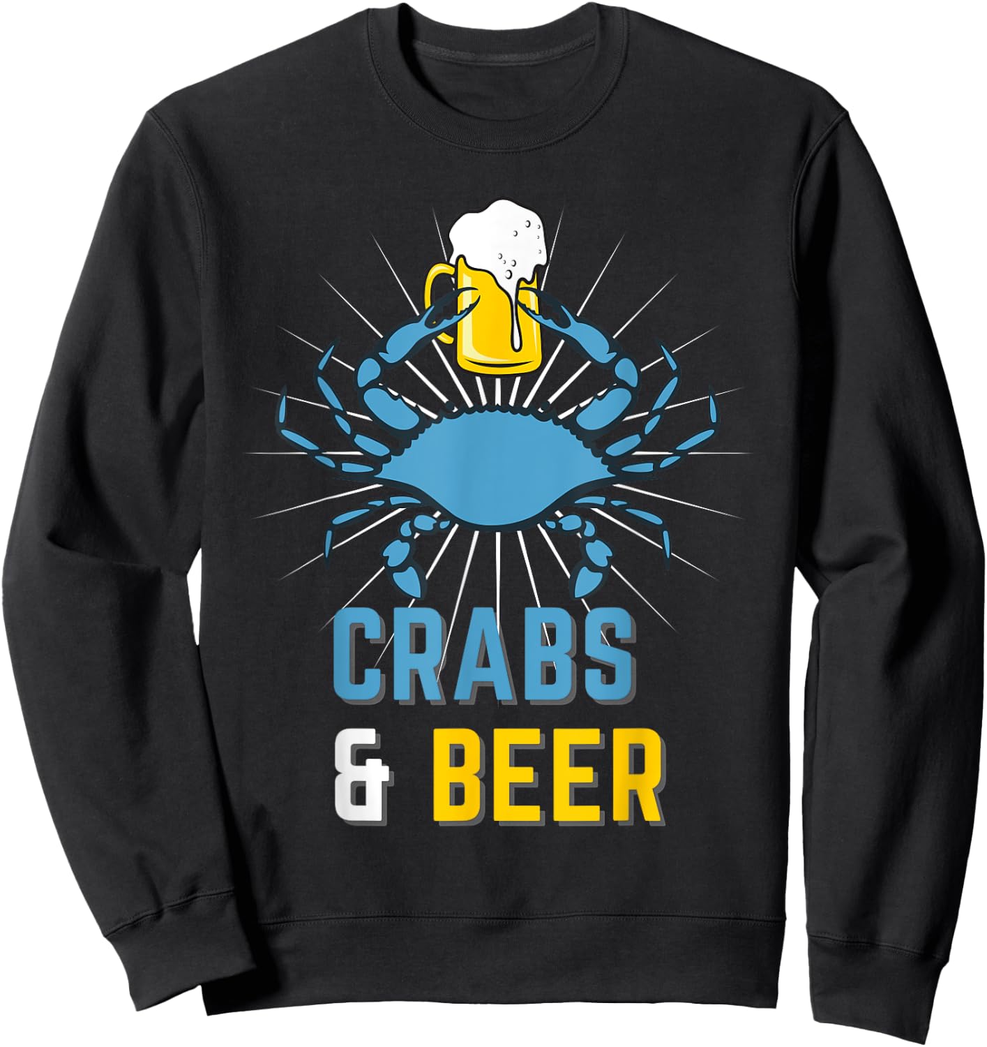 Fun Blue Claw Crabs & Beer Love Crabbing & Fishing Seafood Sweatshirt - Sweatshirt | Black