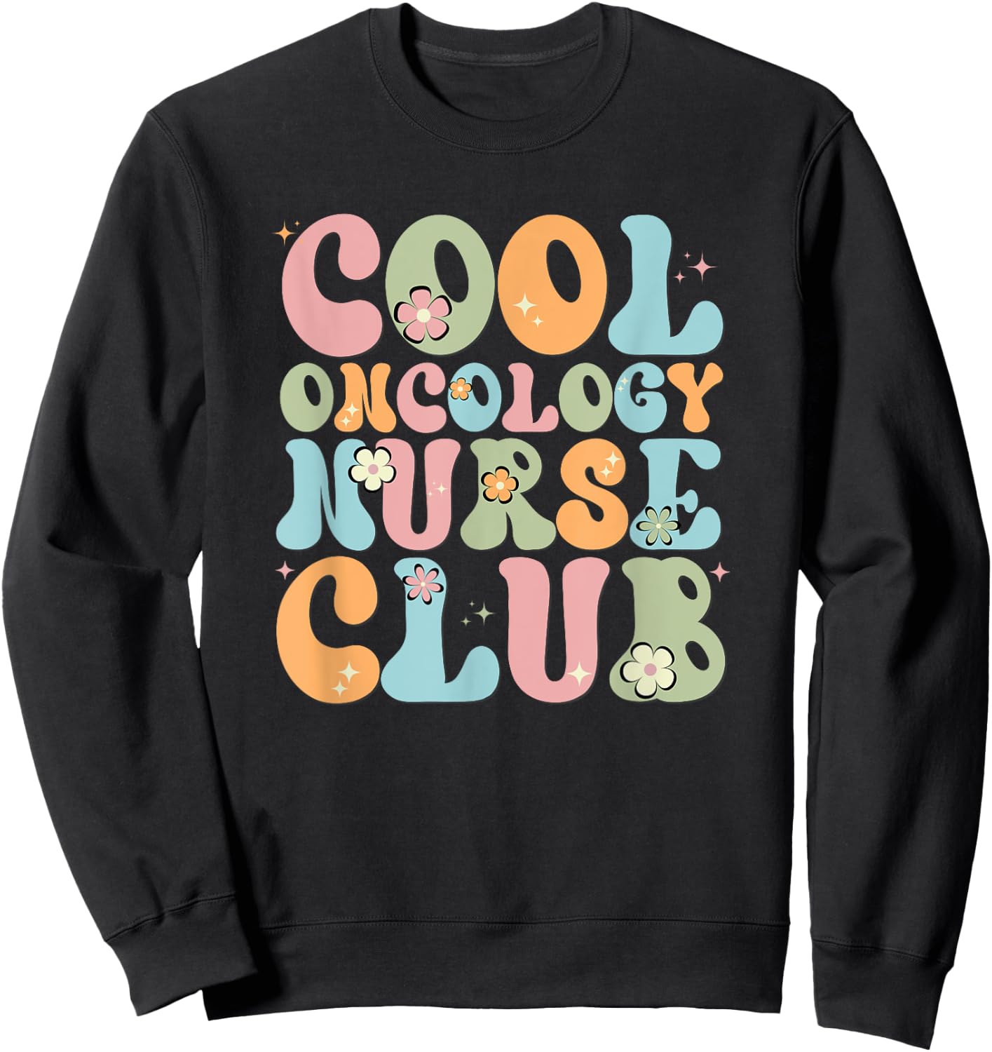 Cool Oncology Nurse Club, Oncology Squad, Chemo Nurse Sweatshirt - Sweatshirt | Black