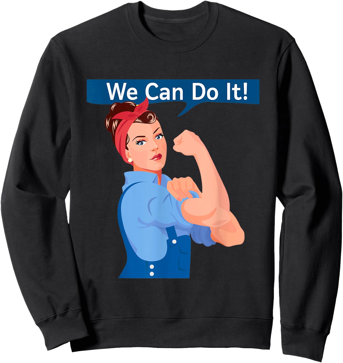 Rosie The Riveter - We Can Do It! | Women's Feminist Rosy Sweatshirt - Sweatshirt | Black