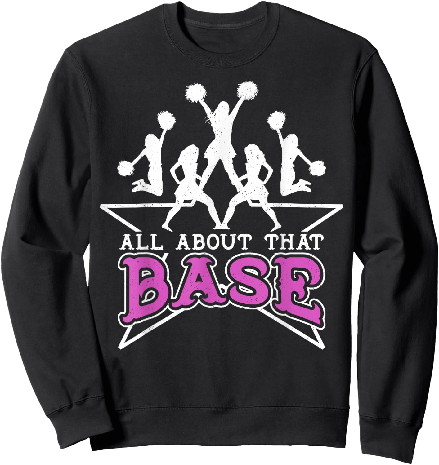 All About That Base Cheerleading design, Cheer gift, Cheerle Sweatshirt - Sweatshirt | Black