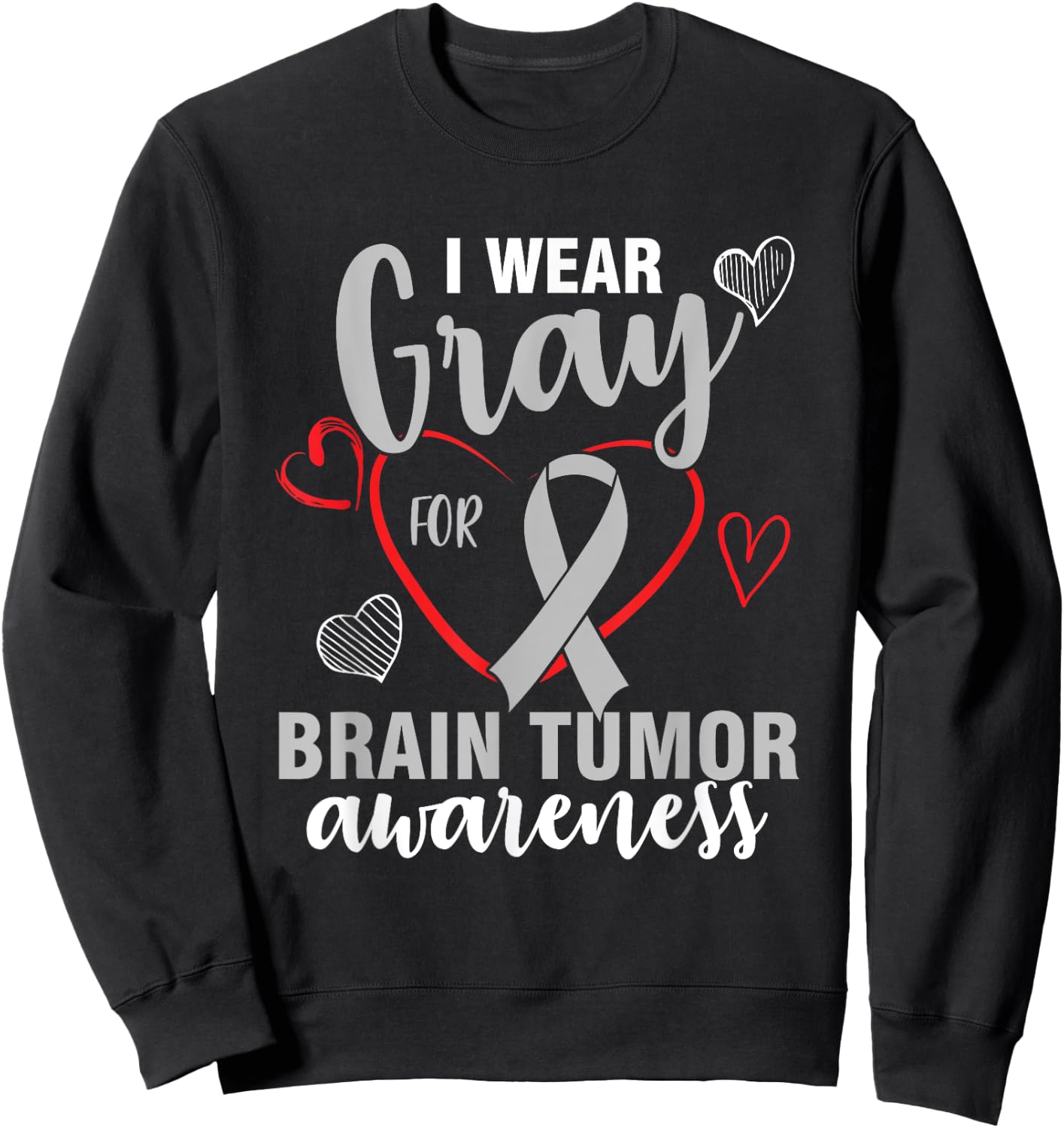 I wear grey for brain tumor awareness month support Sweatshirt - Sweatshirt | Black