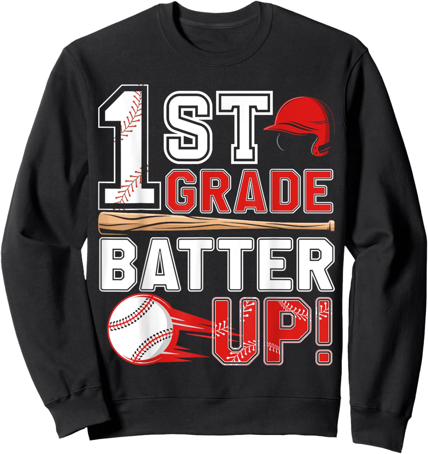 funny 1st Grade Batter Up Baseball First Day of School Sweatshirt - Sweatshirt | Black